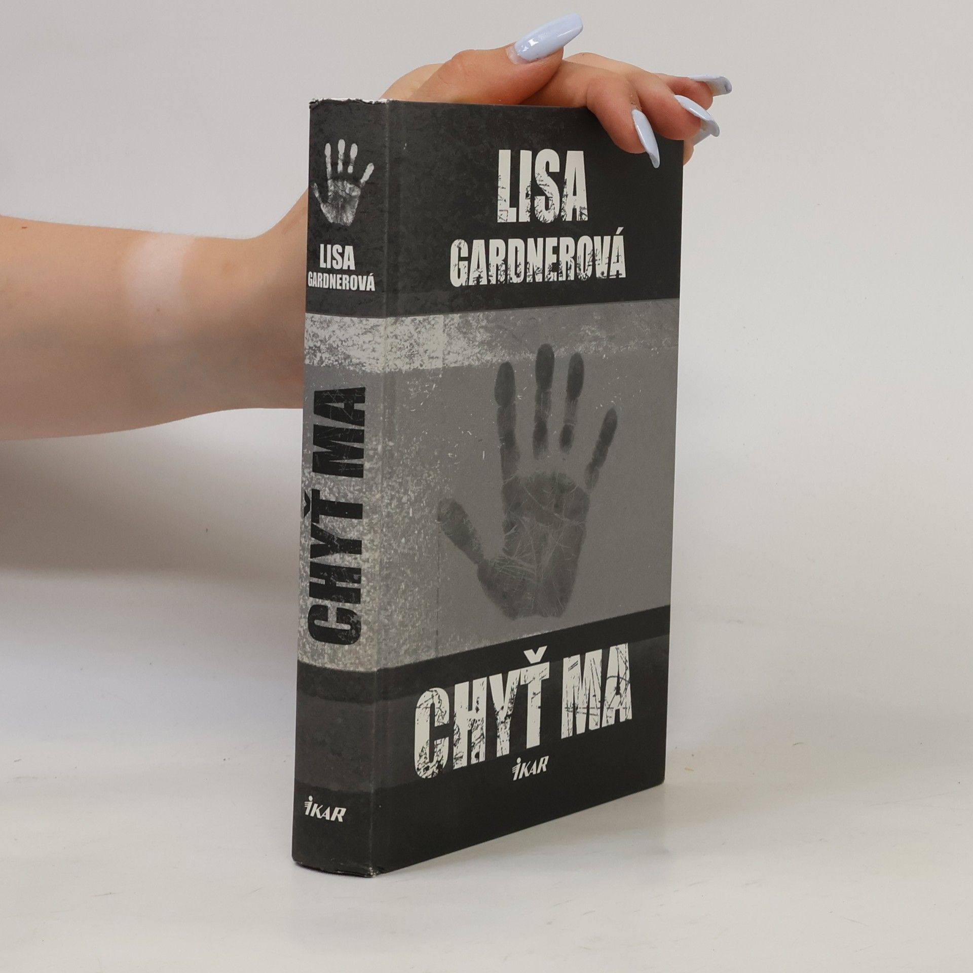 Lisa Gardner Chyť ma