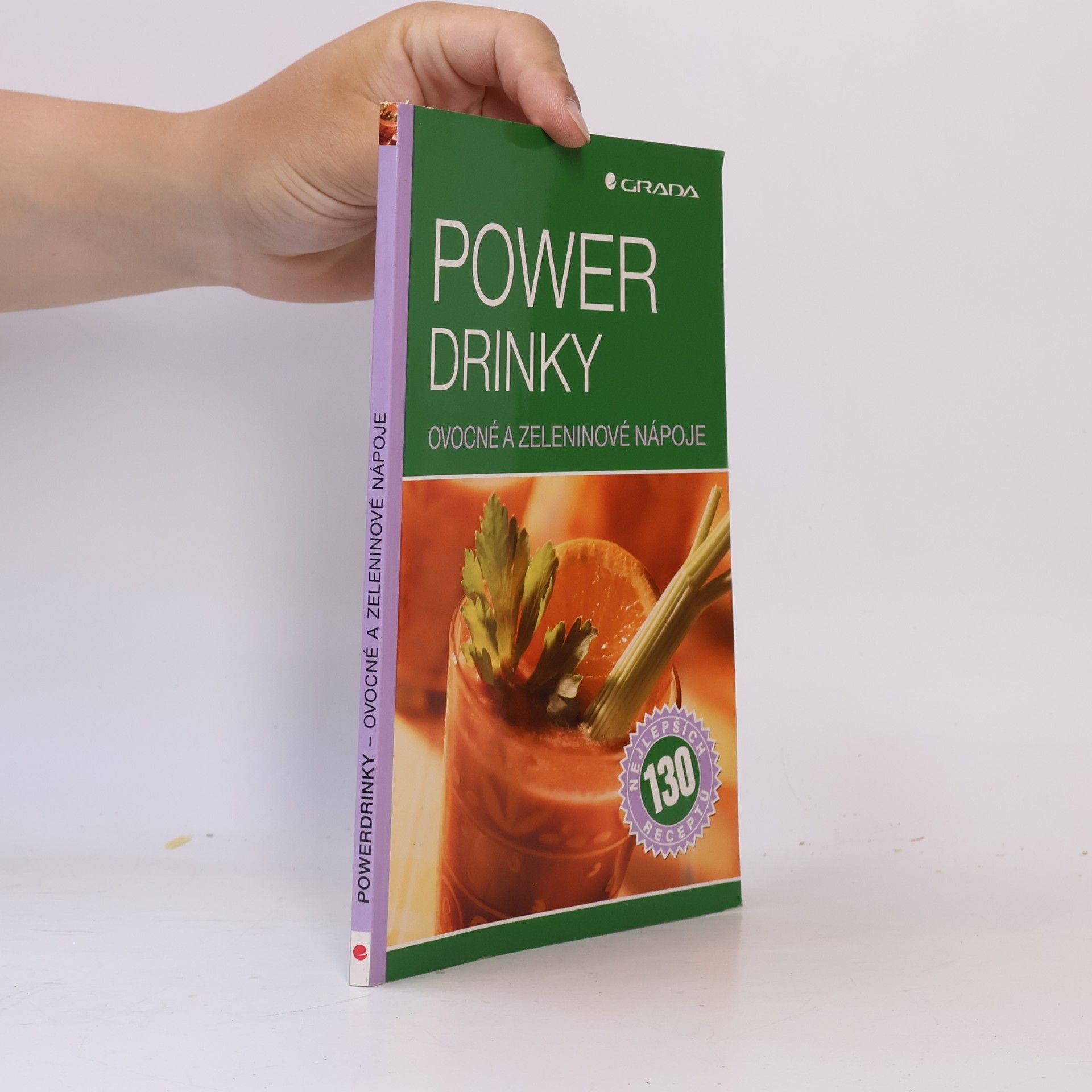 Power drinky: Ovocné a zeleninové nápoje : 130 nejlepších receptů