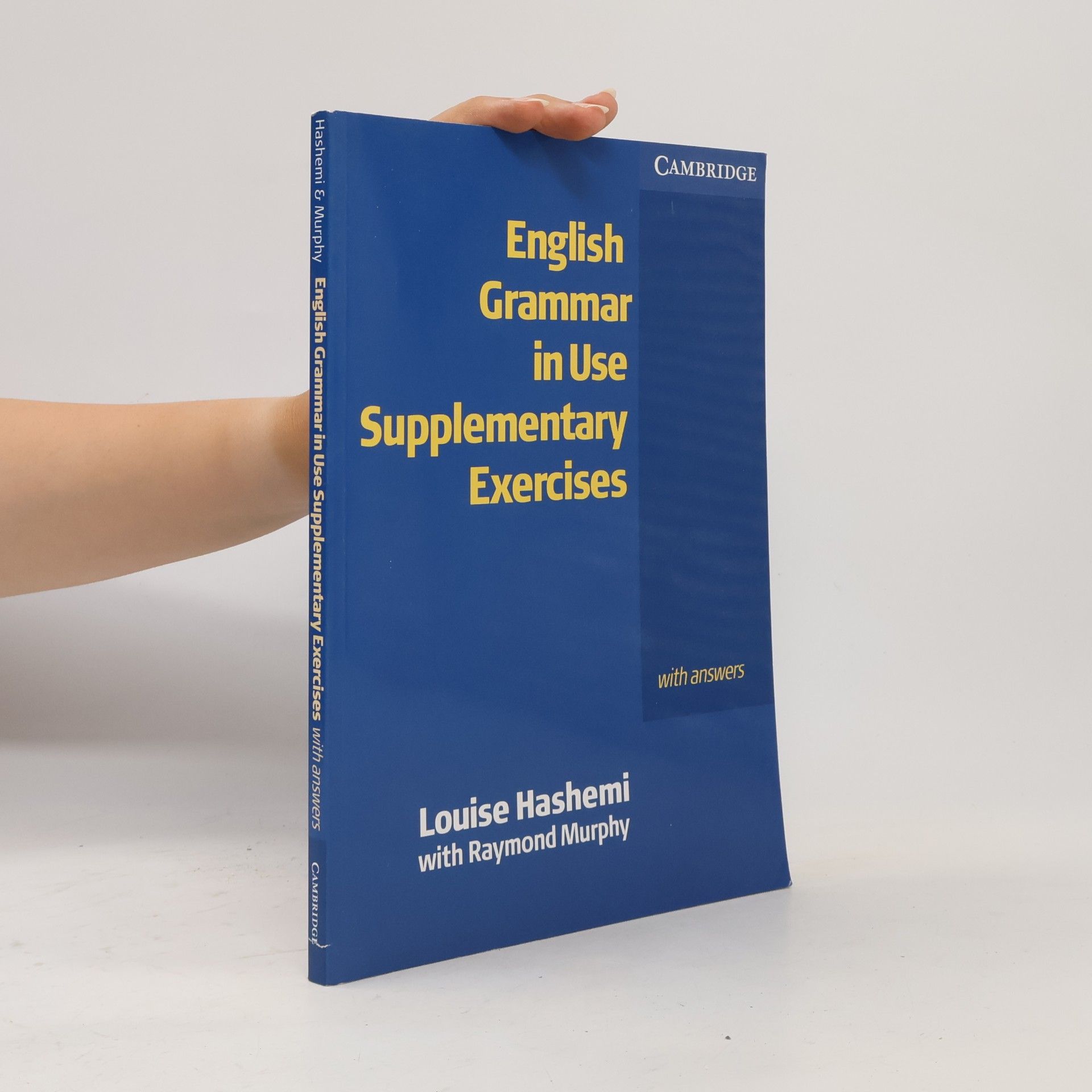 Louise Hashemi English Grammar in Use: Supplementary Exercises: With Answers