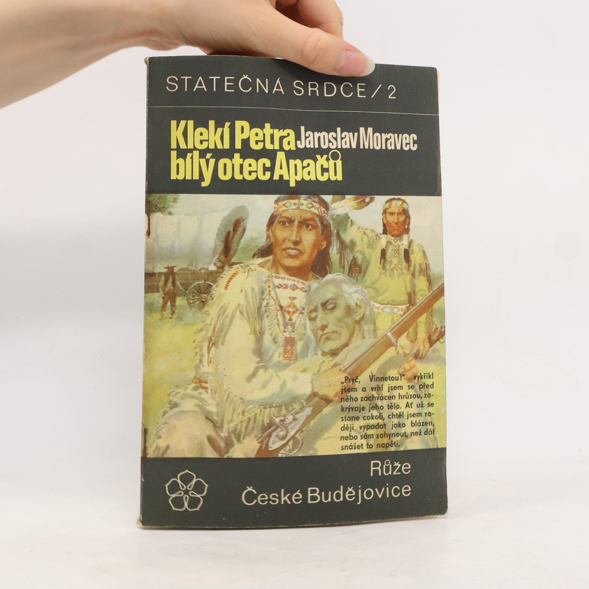 Jaroslav Moravec Klekí Petra, bílý otec Apačů. Statečná srdce 2
