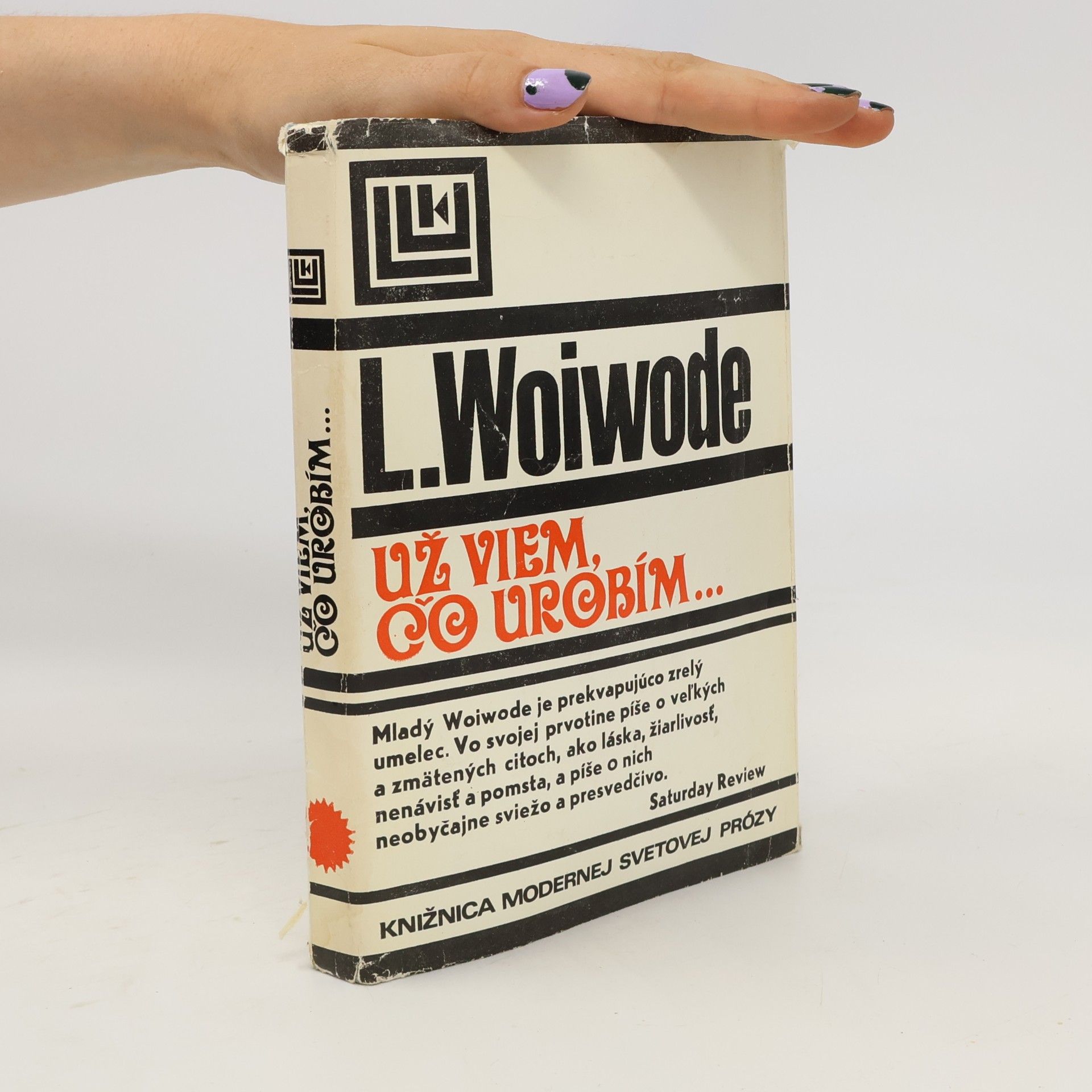 Larry Woiwode Už viem, čo urobím...
