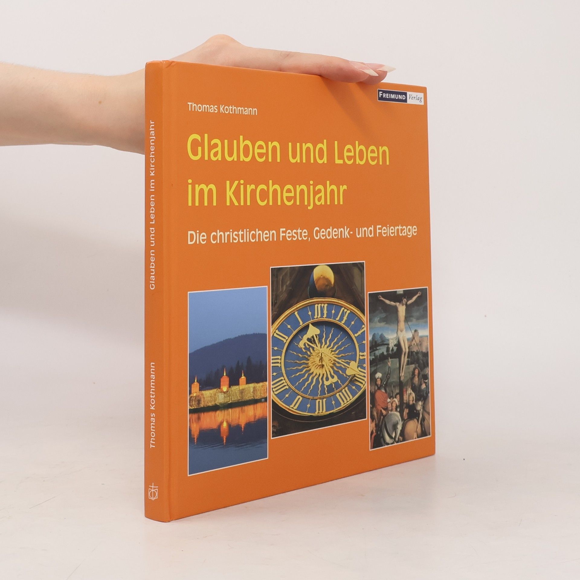Thomas Kothmann Glauben und Leben im Kirchenjahr