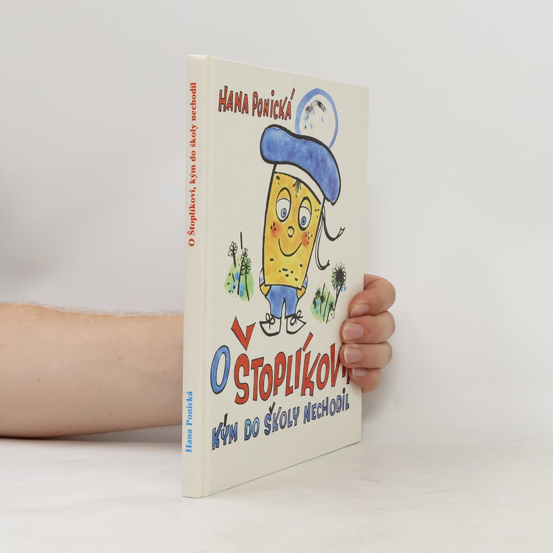 Hana Ponická O Štoplíkovi, kým do školy nechodil