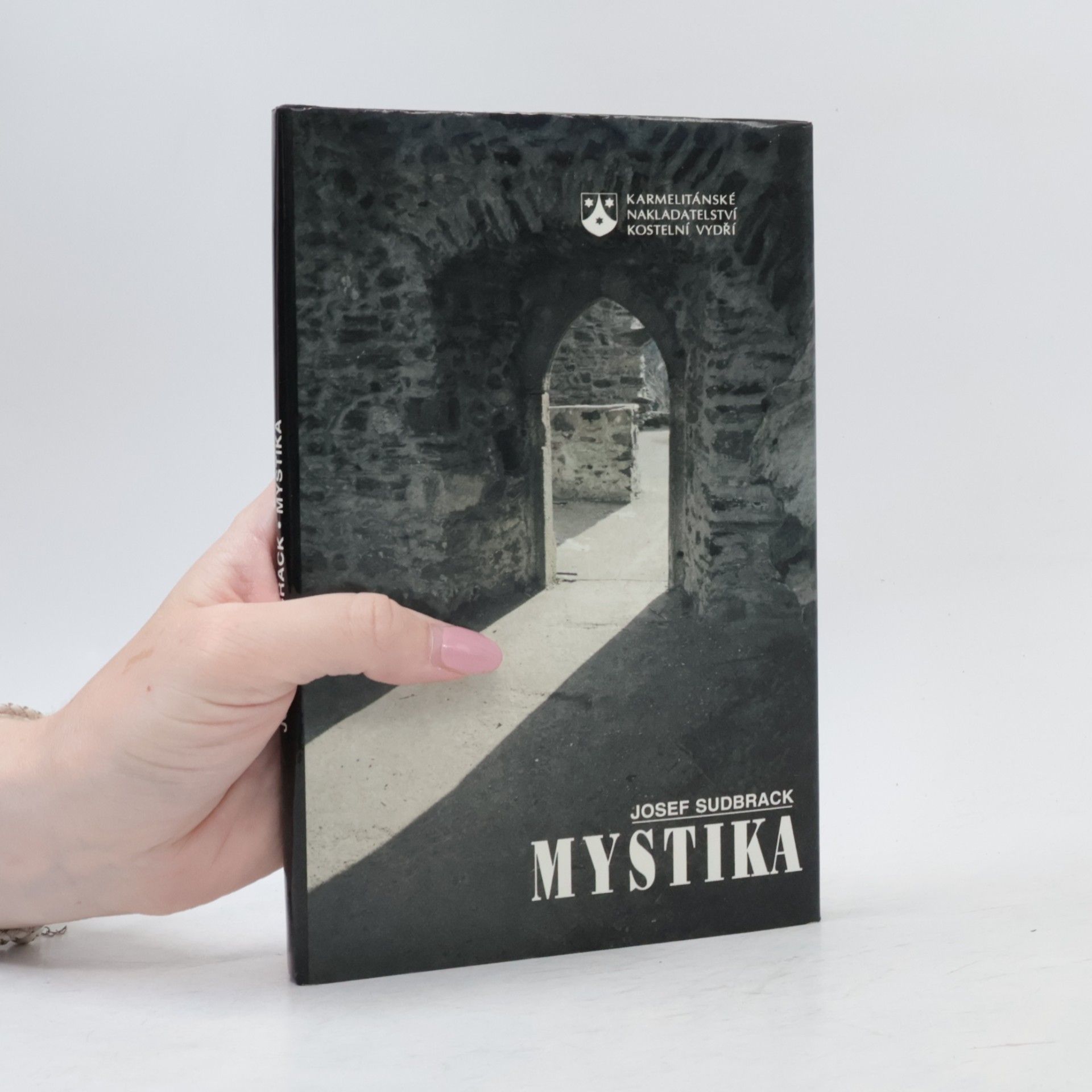 Josef Sudbrack Mystika. Křesťanská orientace v náboženském pluralismu