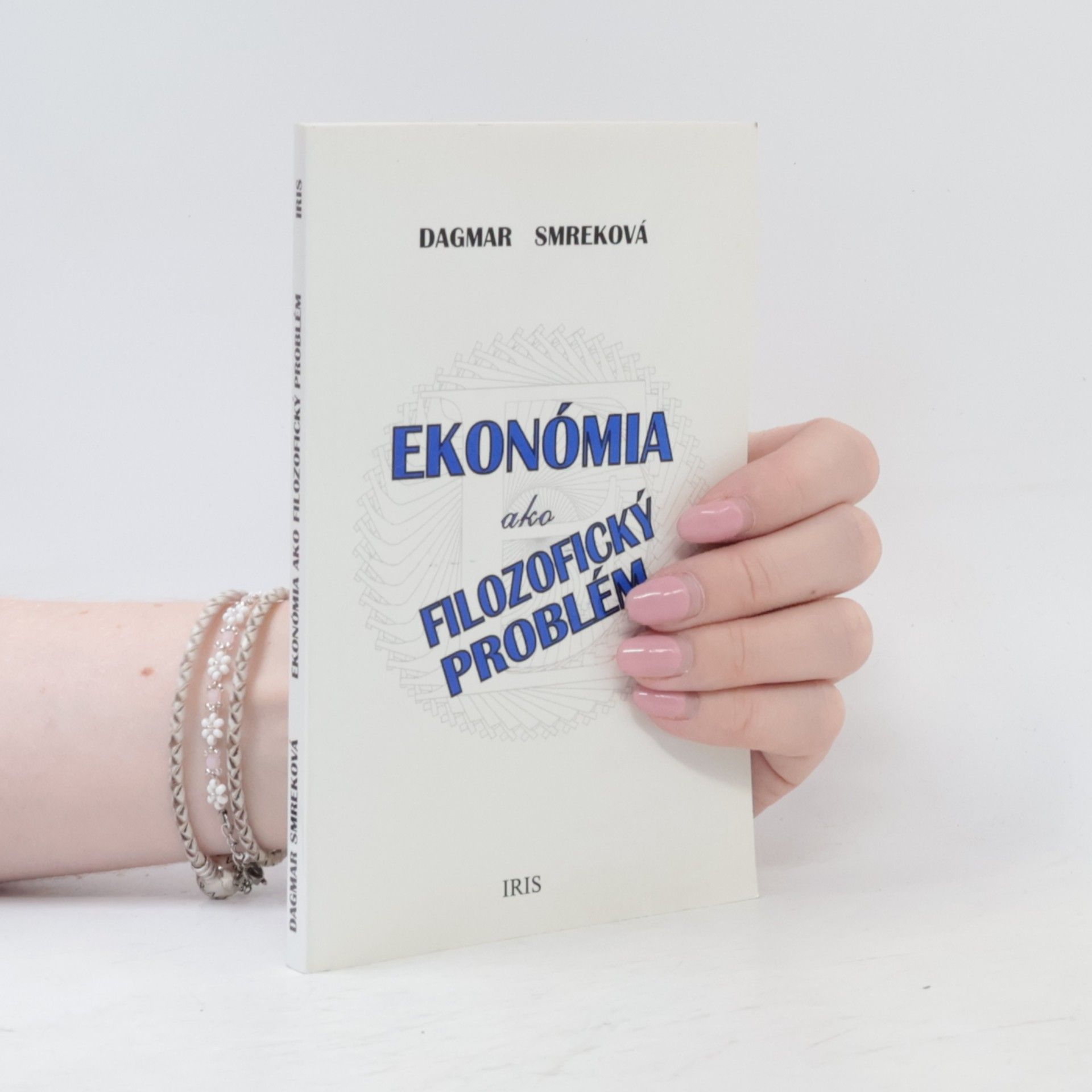 Dagmar Smreková Ekonómia ako filozofický problém