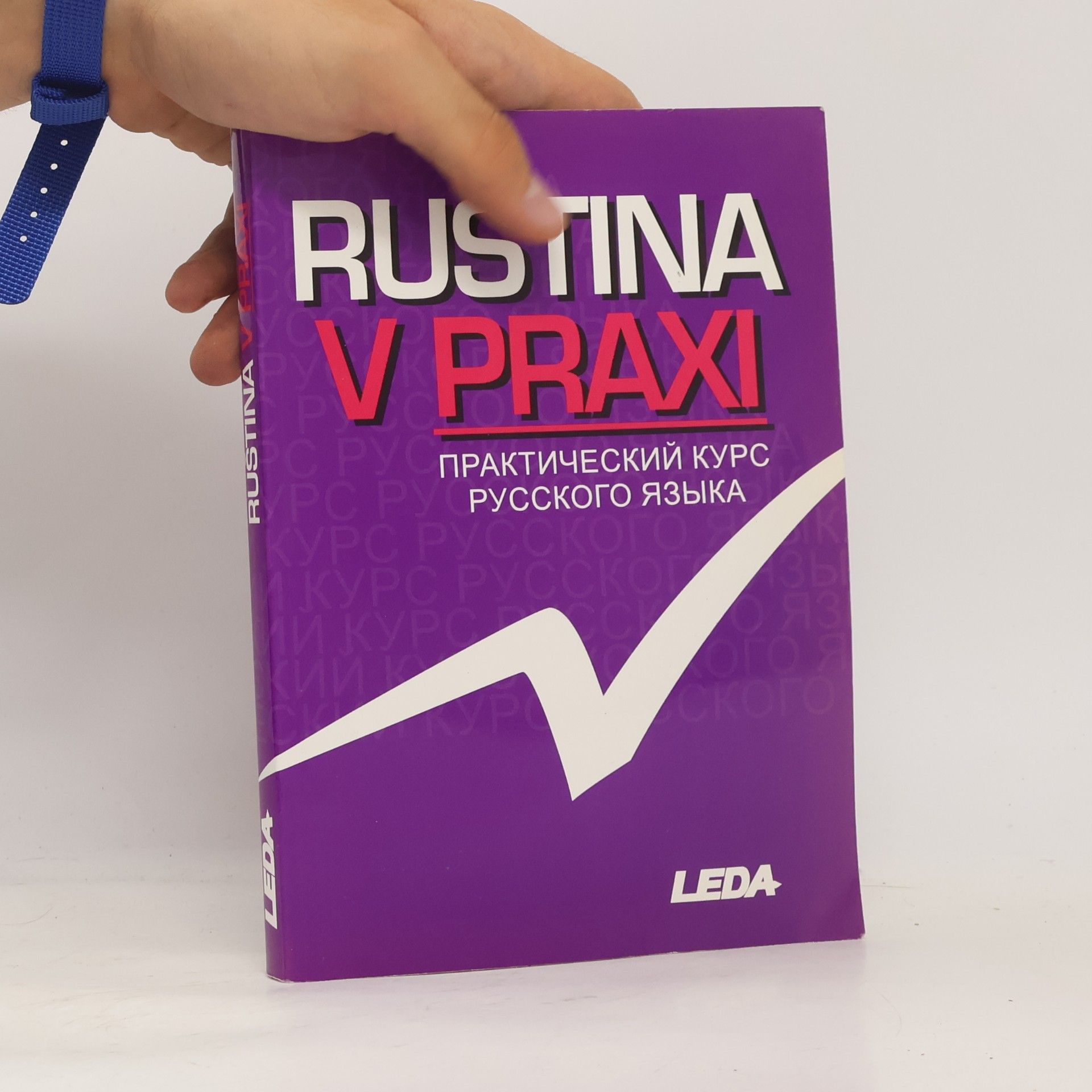 Eva Vysloužilová Ruština v praxi = Praktičeskij kurs ruskovo jazyka