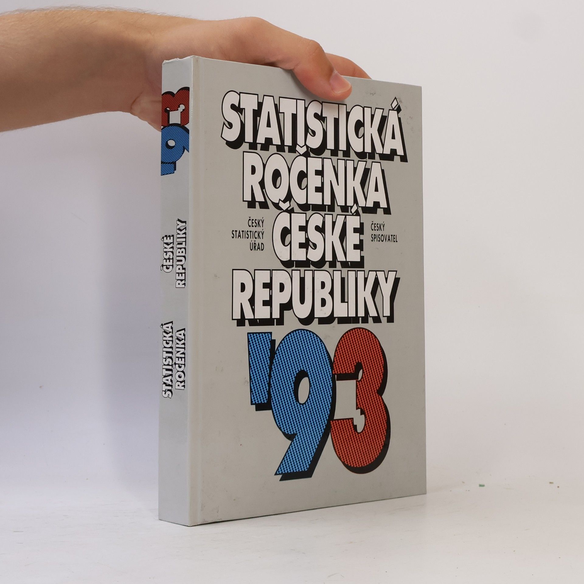 Various authors Statistická ročenka České republiky 1993 = Statistical yearbook of the Czech republic 1993