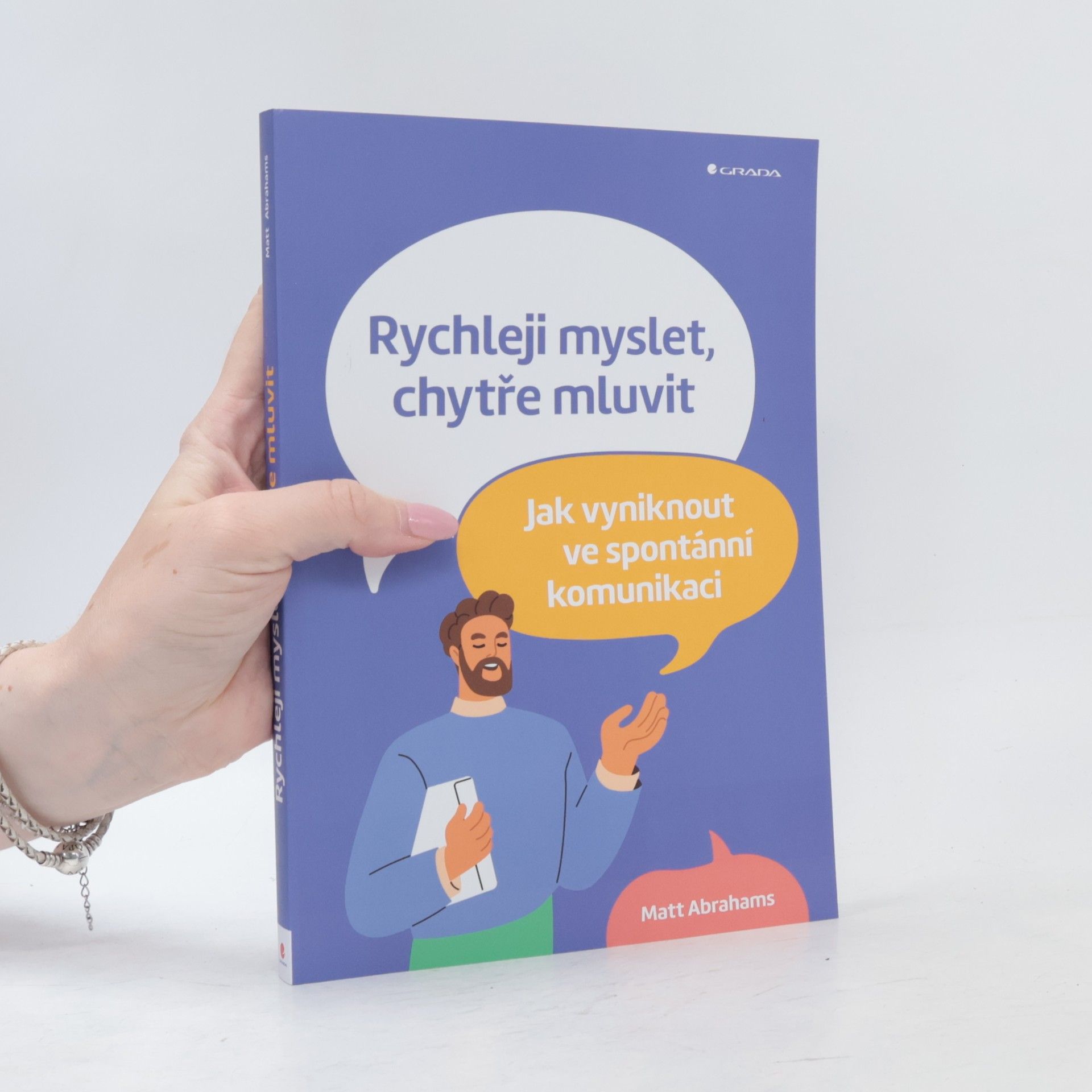 Matt Abrahams Rychleji myslet, chytře mluvit