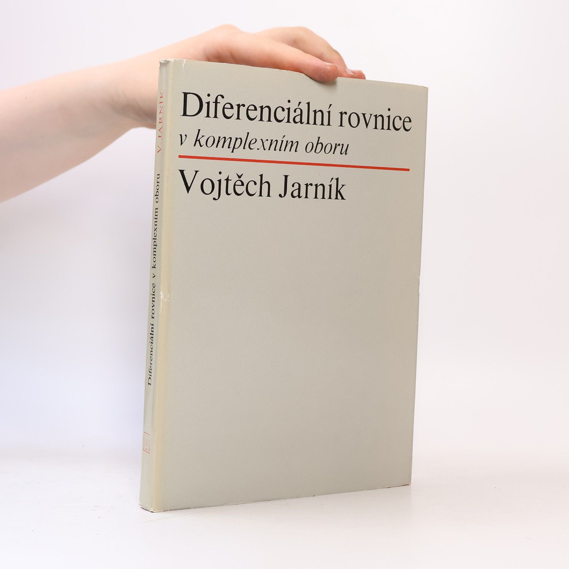 Vojtěch Jarník Diferenciální rovnice v komplexním oboru