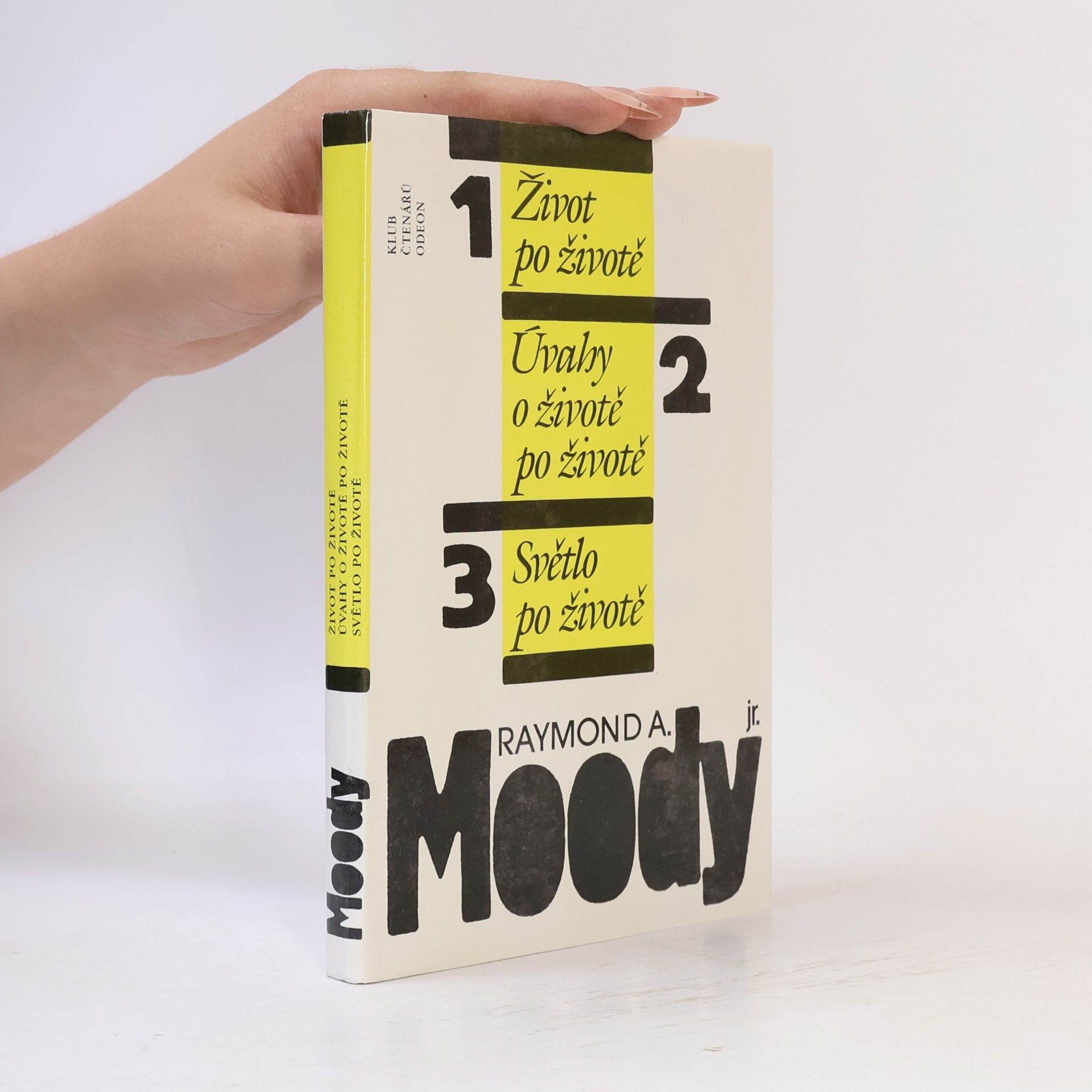 Raymond Moody Život po životě. Úvahy o životě po životě. Světlo po životě