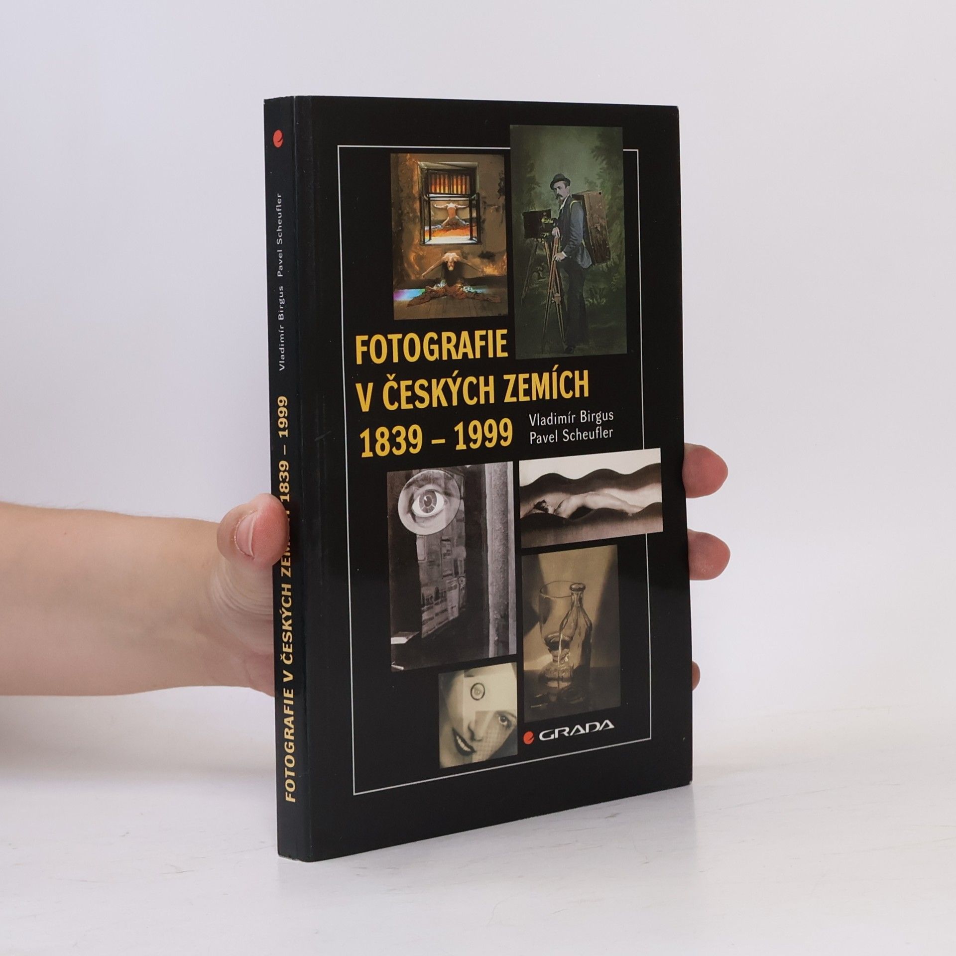 Vladimír Birgus Fotografie v českých zemích 1839 – 1999