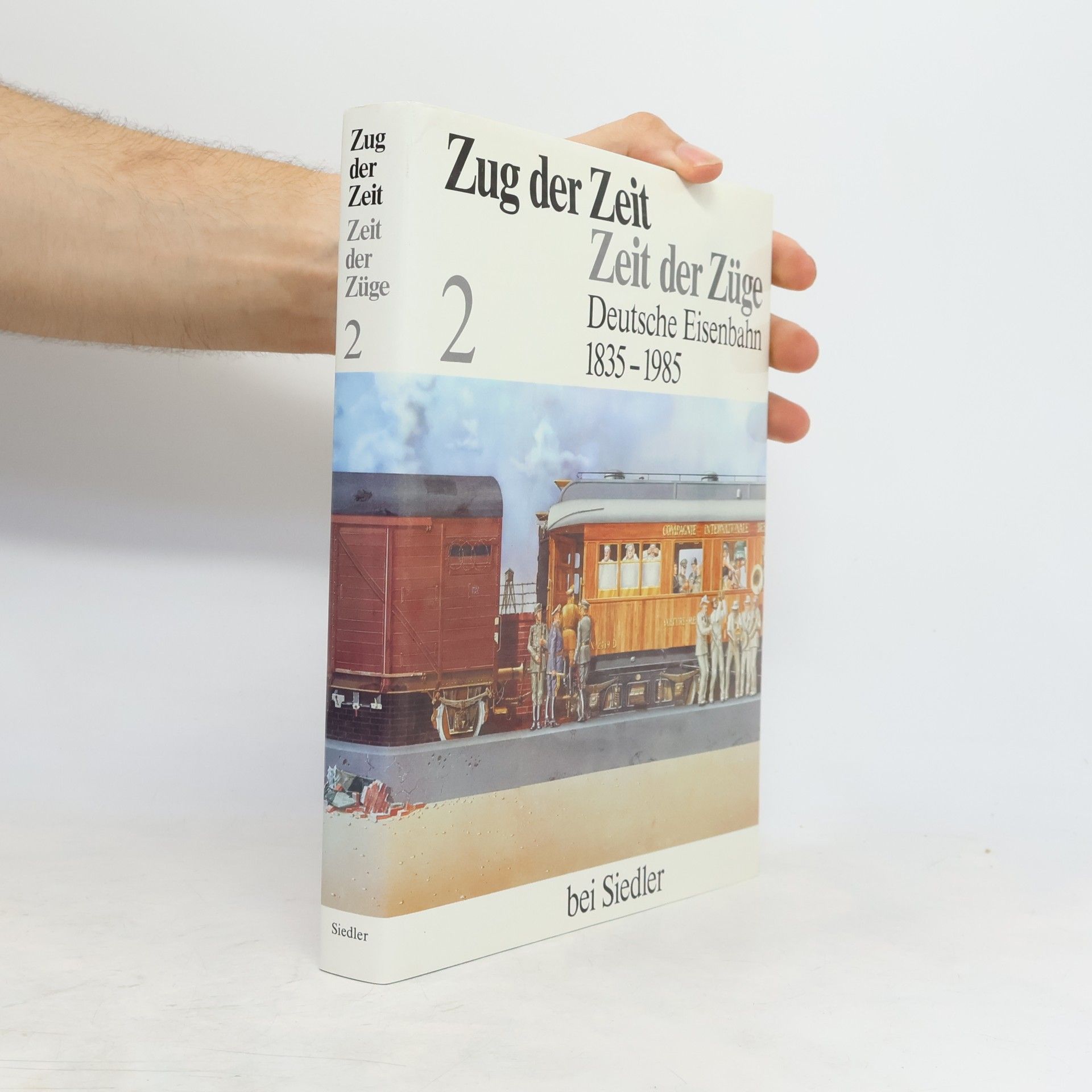 Ulrich Langner Zug der Zeit - Zeit der Züge 2. Deutsche Eisenbahn 1835 - 1985