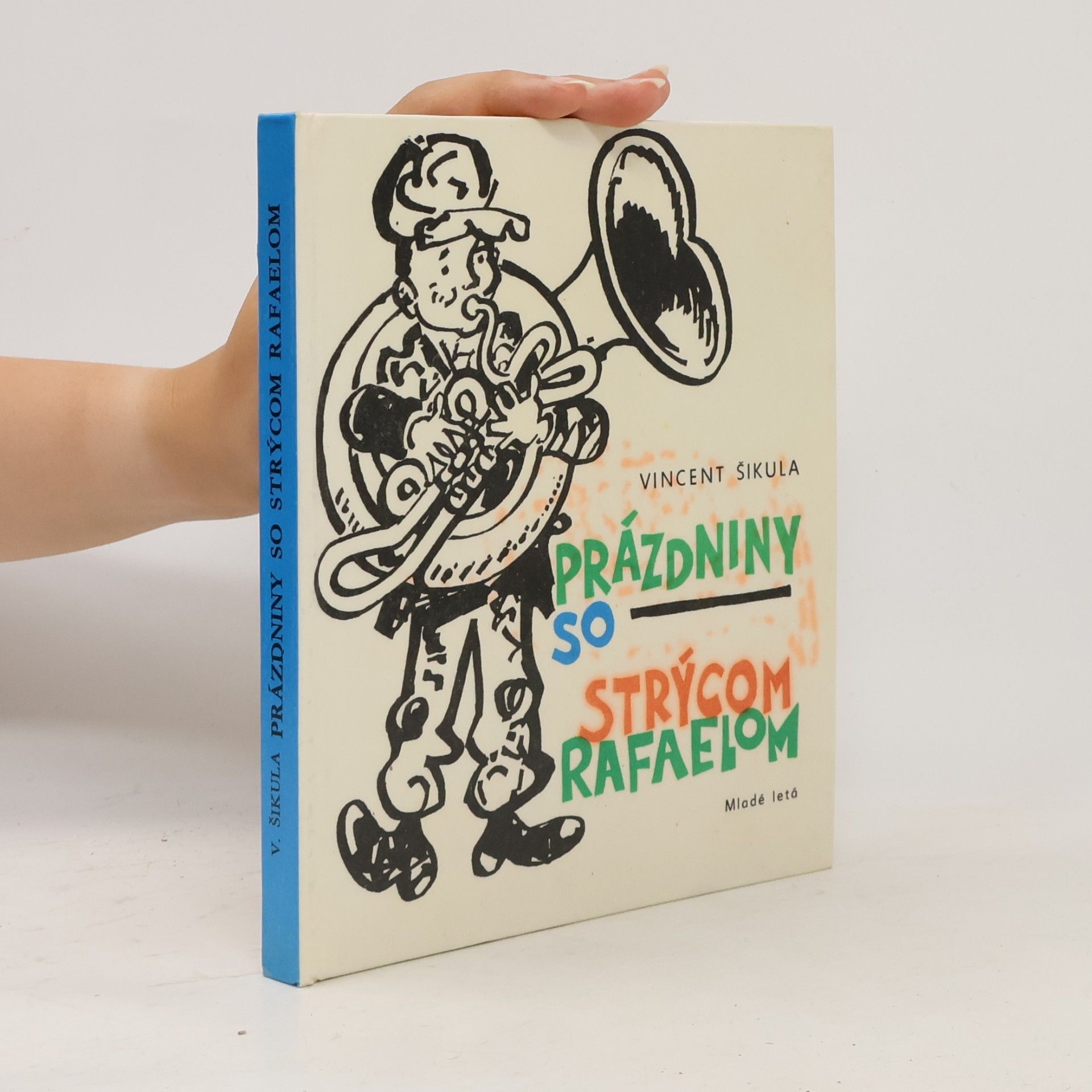 Vincent Šikula Prázdniny so strýcom Rafaelom