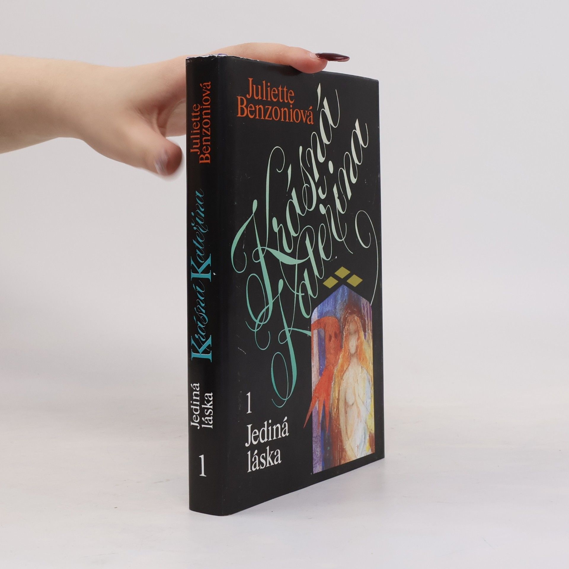 Juliette Benzoni Krásná Kateřina 1. Jediná láska