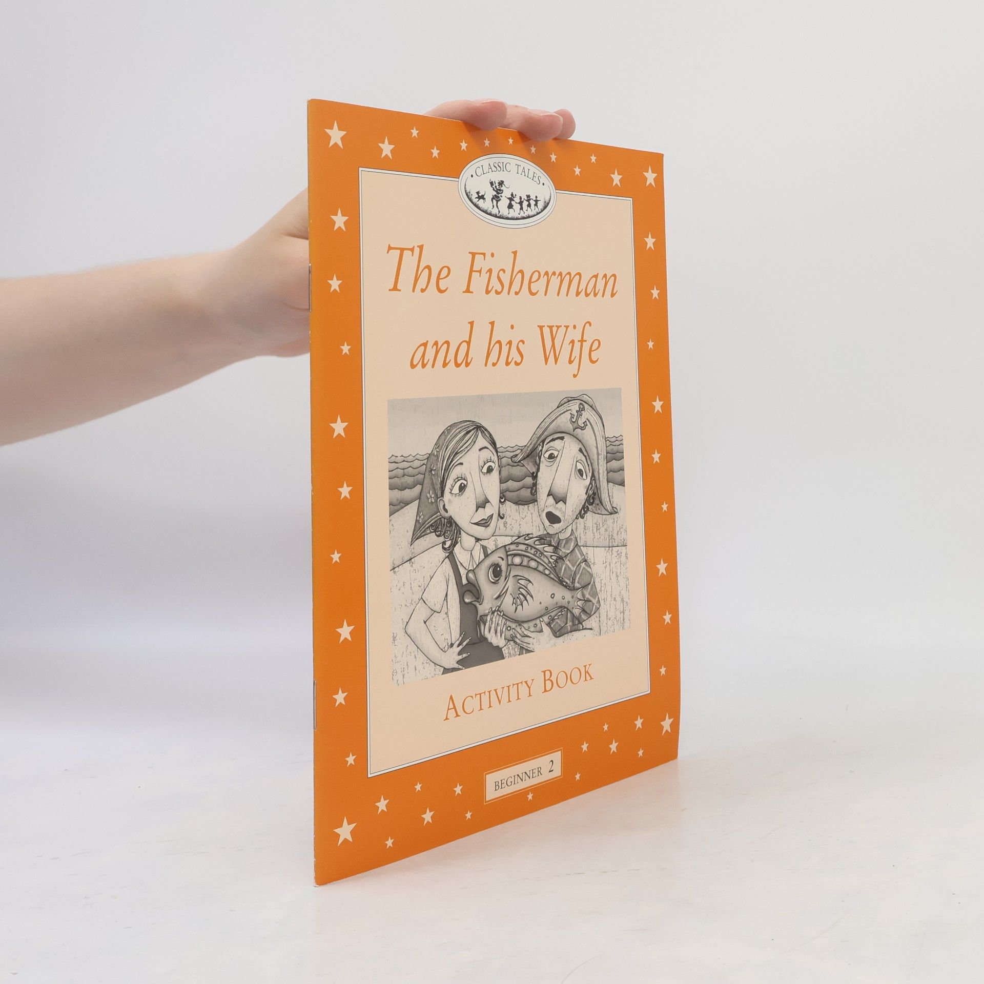 Annabelle Hartmann Classic Tales: The Fisherman And His Wife