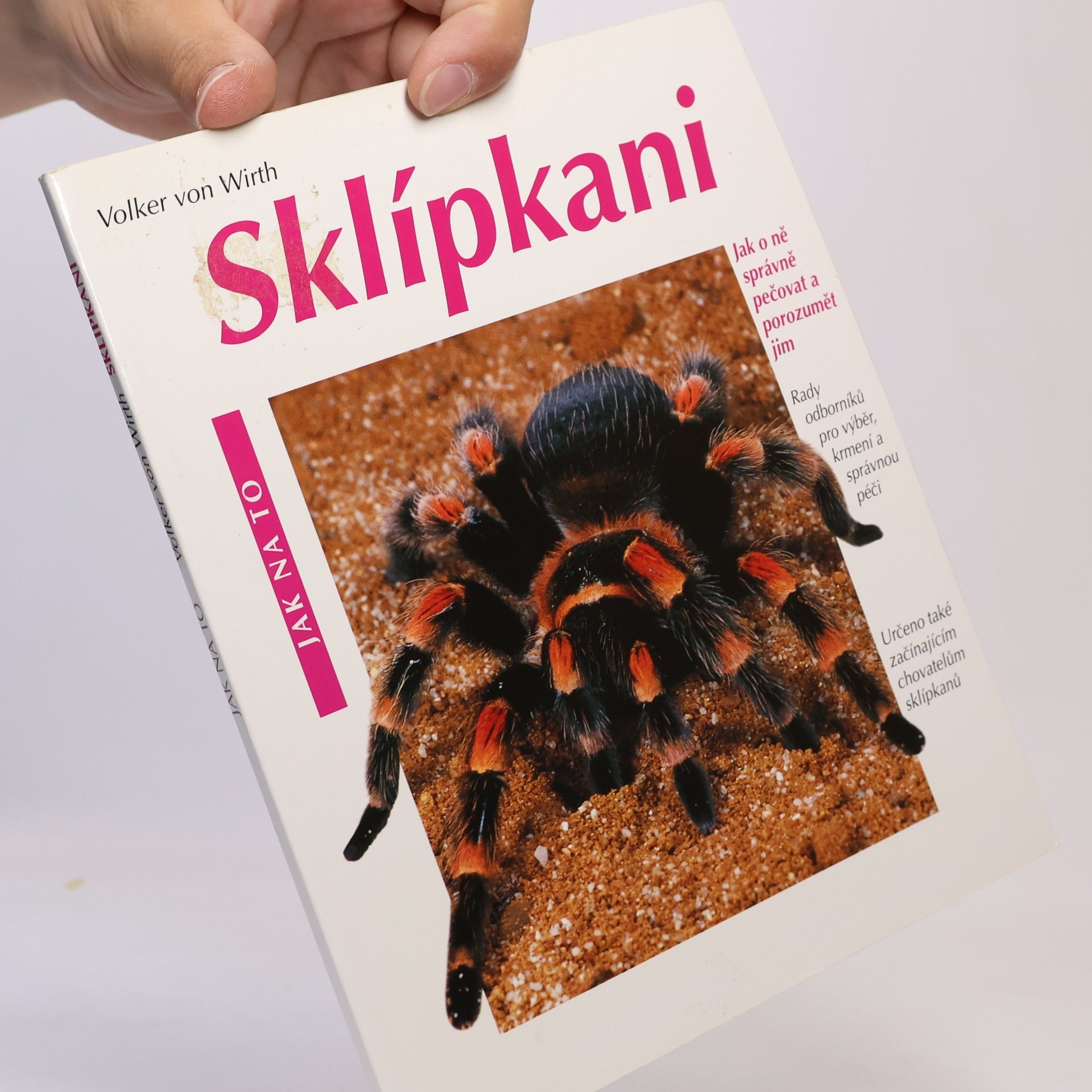 Volker von Wirth Sklípkani. Rady odborníků pro výběr a koupi, péči a krmení