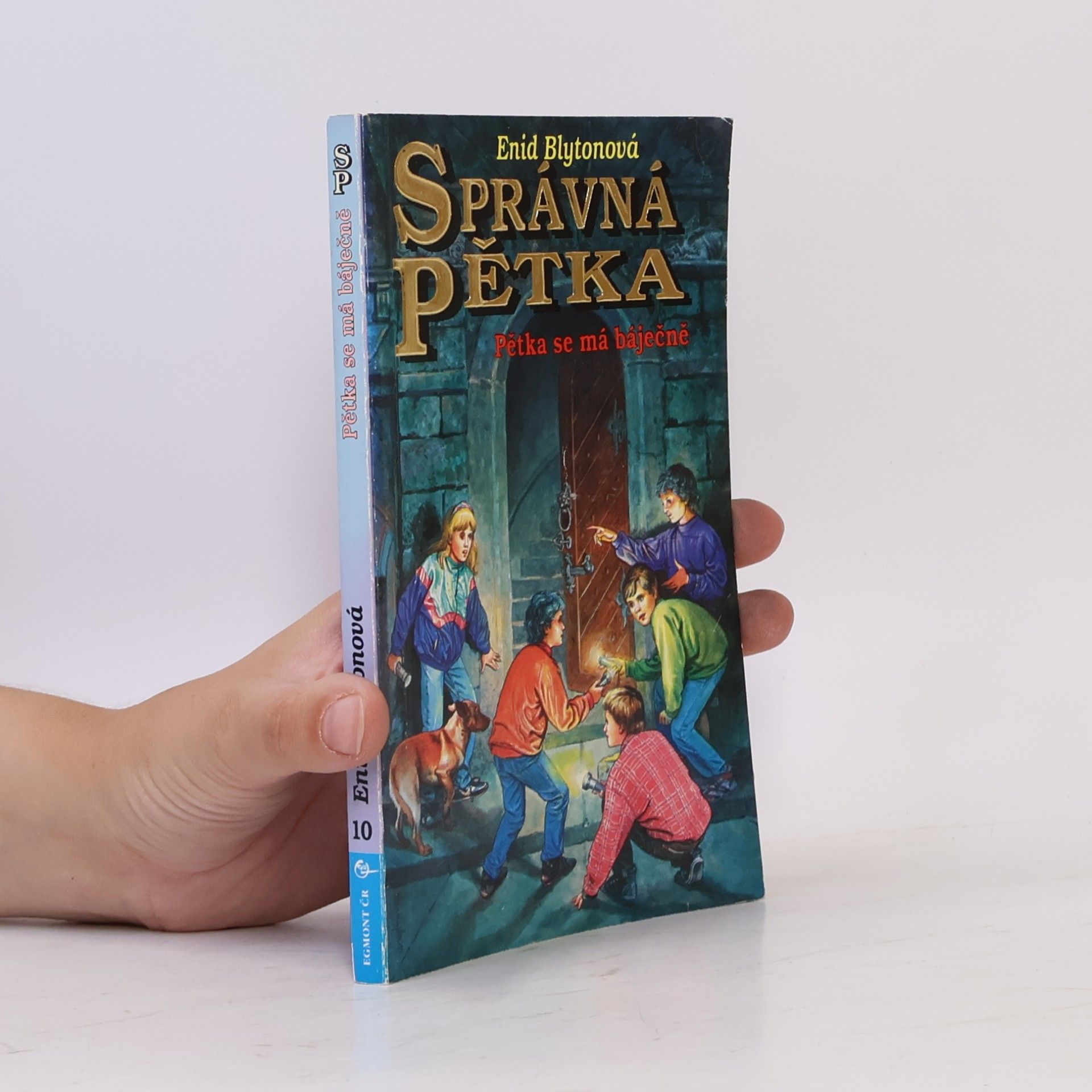 Enid Blyton Správná pětka. Pětka se má báječně