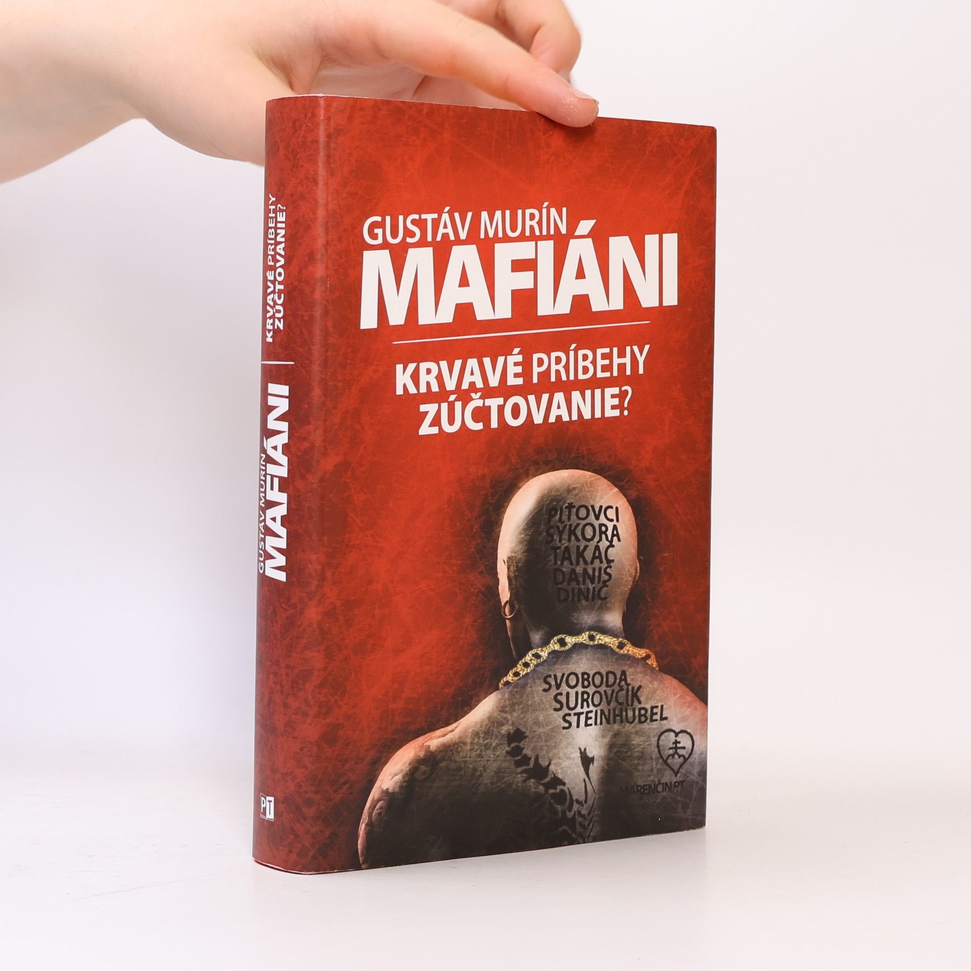 Gustáv Murín Mafiáni. Krvavé príbehy – zúčtovanie?