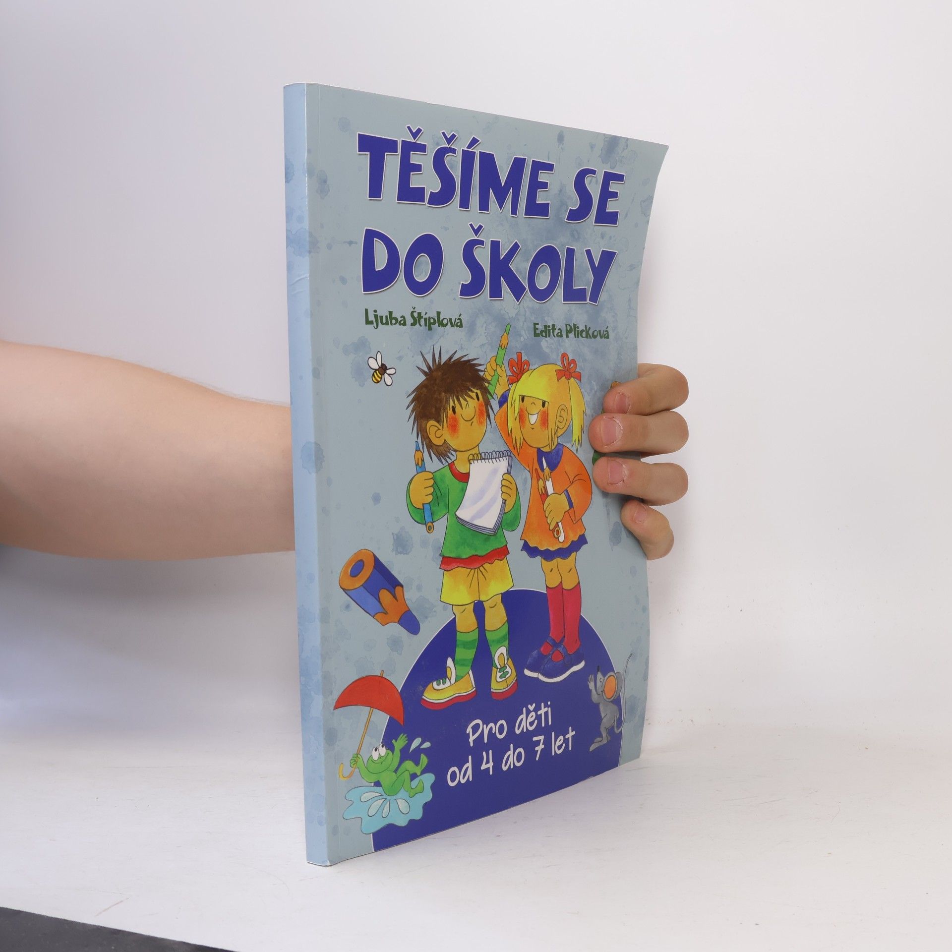 Ljuba Štíplová Těšíme se do školy, Pro děti od 4 do 7 let