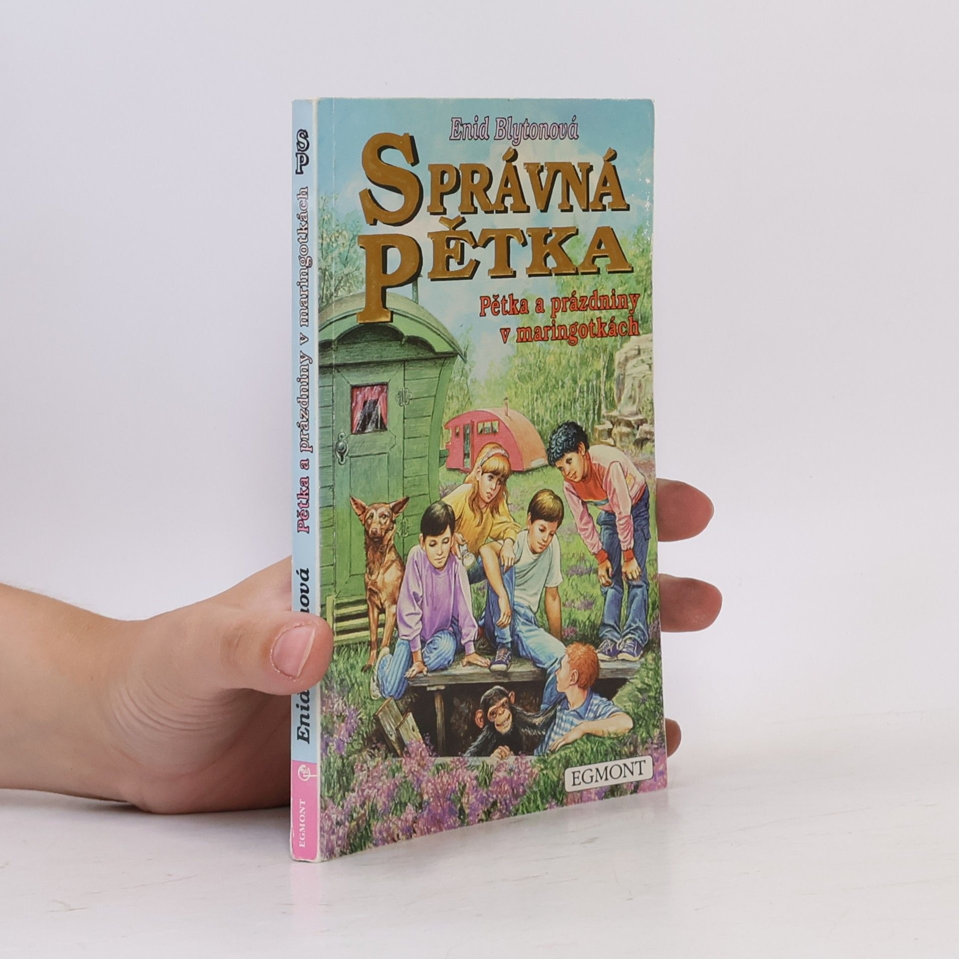 Enid Blyton Správná pětka. Pětka a prázdniny v maringotkách
