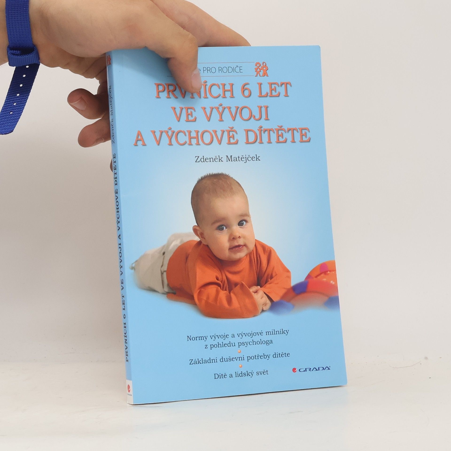 Zdeněk Matějček Prvních 6 let ve vývoji a výchově dítěte