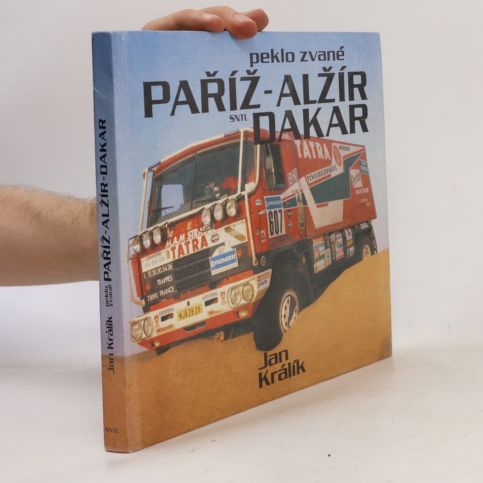 Jan Králík Peklo zvané Paříž - Alžír - Dakar