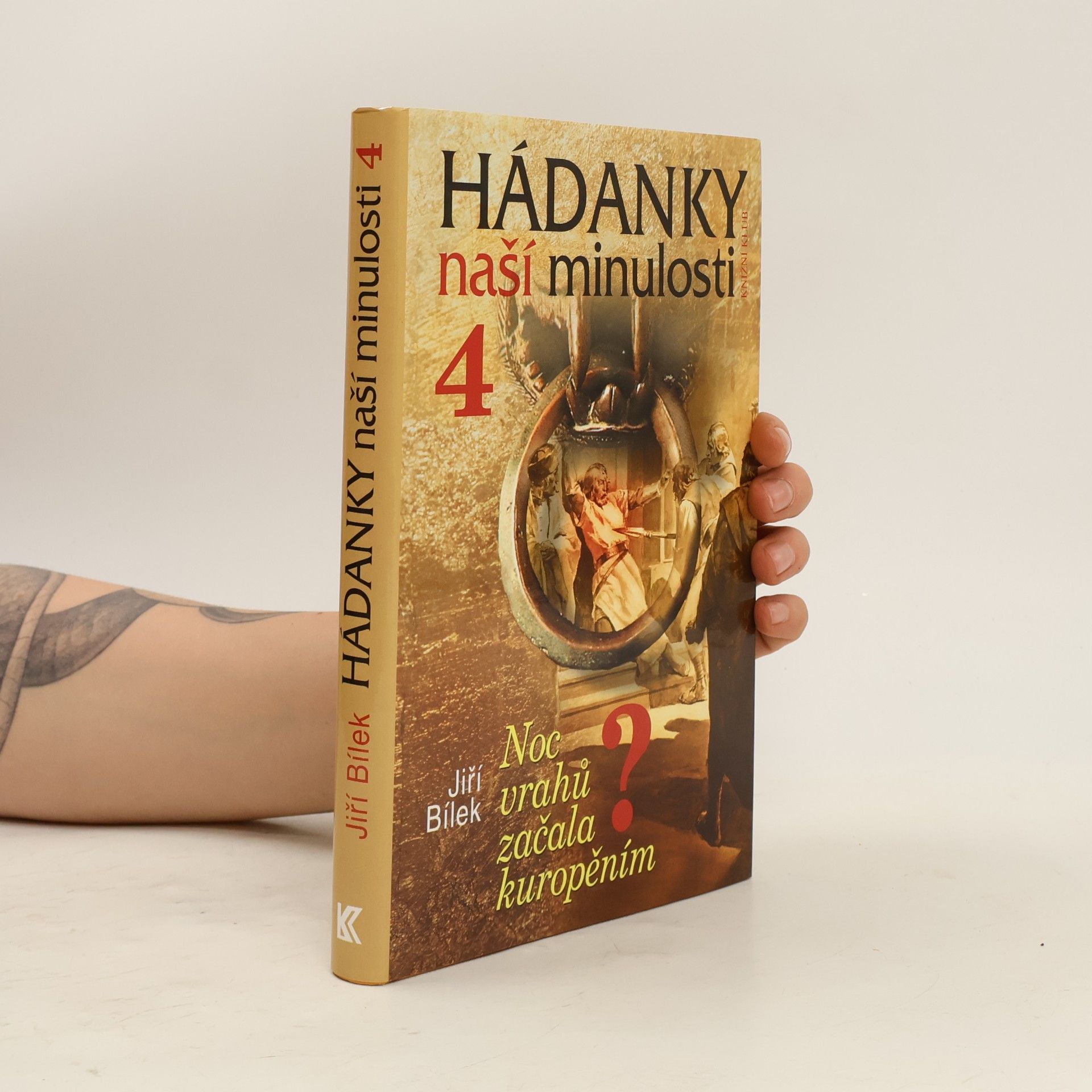 Jiří Bílek Hádanky naší minulosti 4