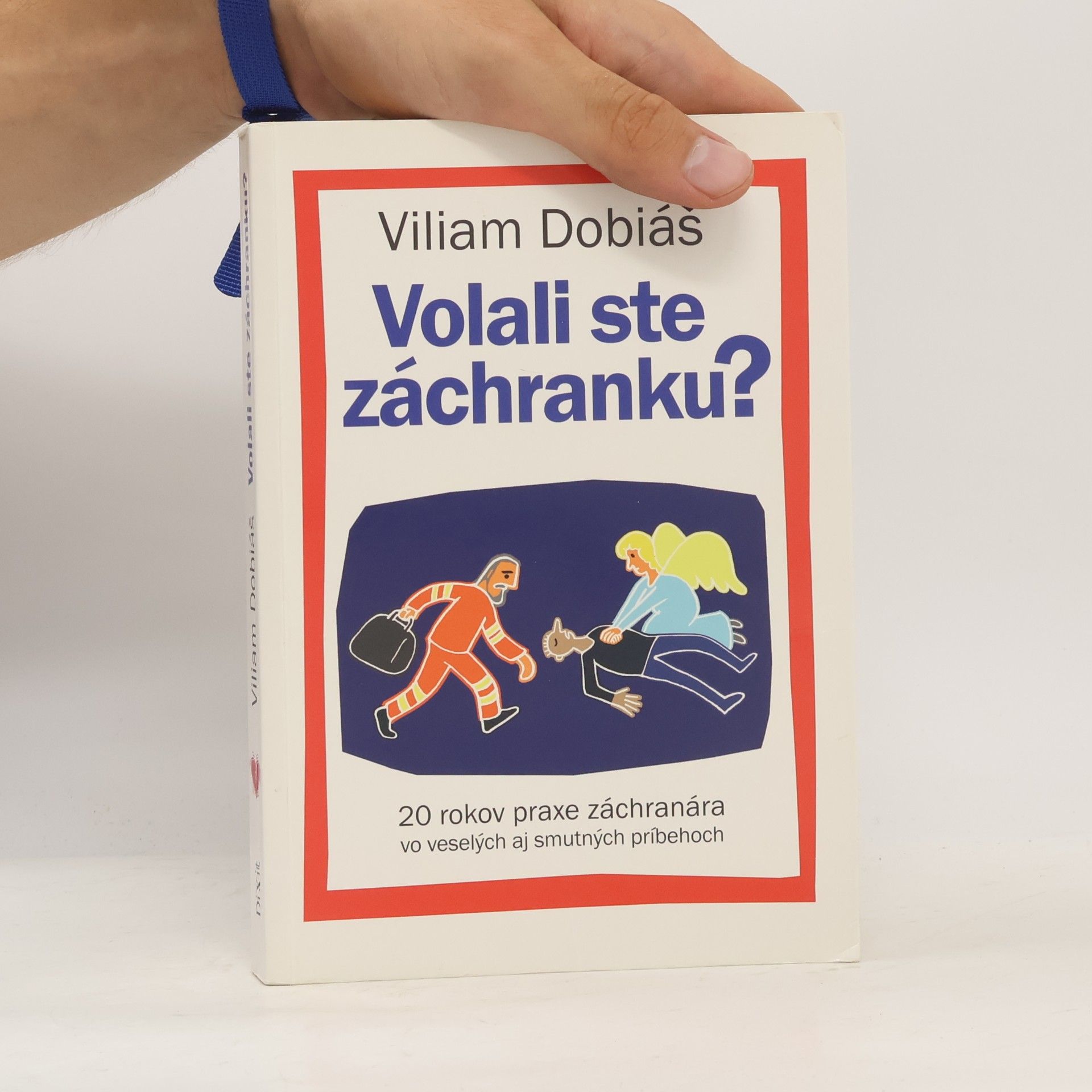 Viliam Dobiáš Volali ste záchranku?