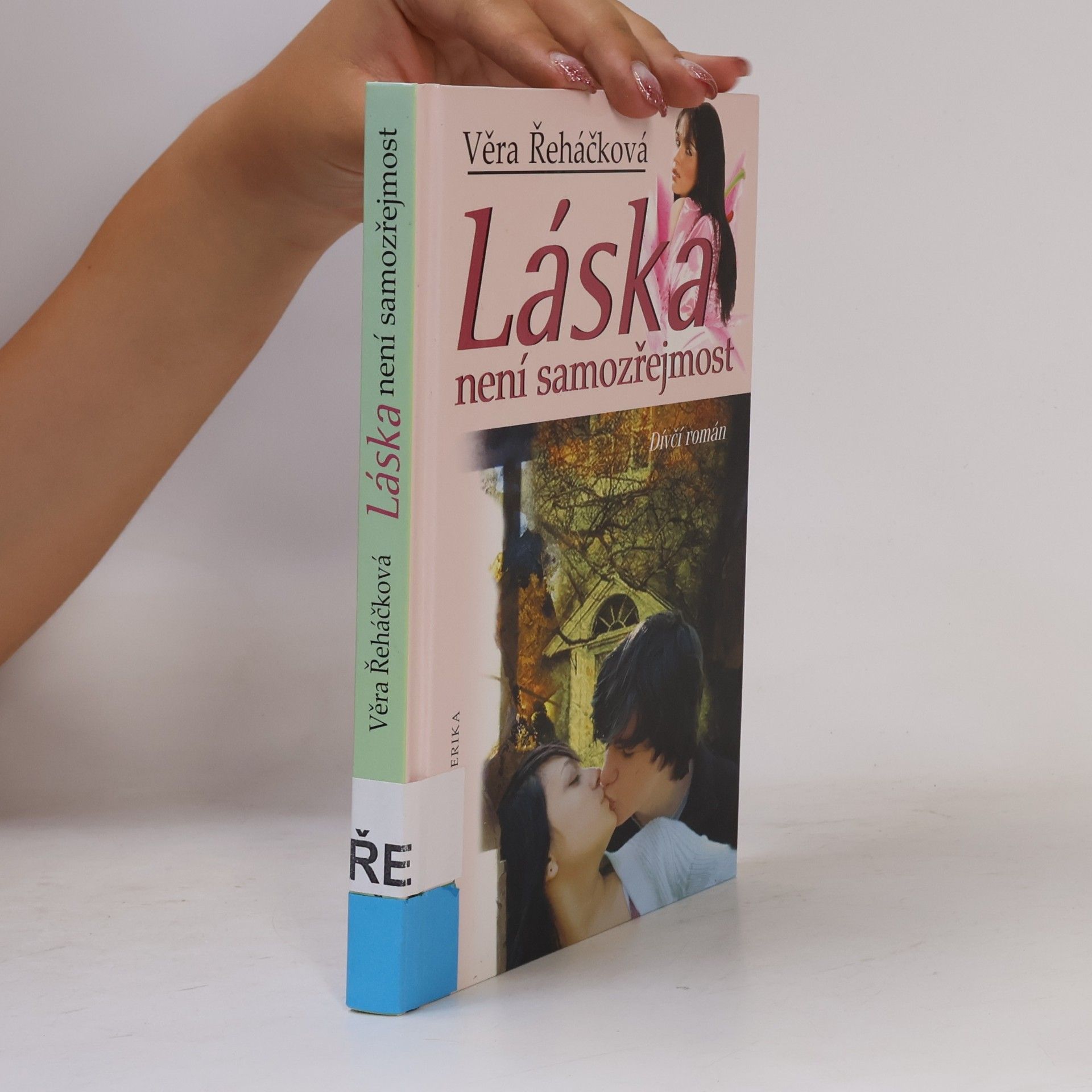 Věra Řeháčková Láska není samozřejmost: Dívčí román