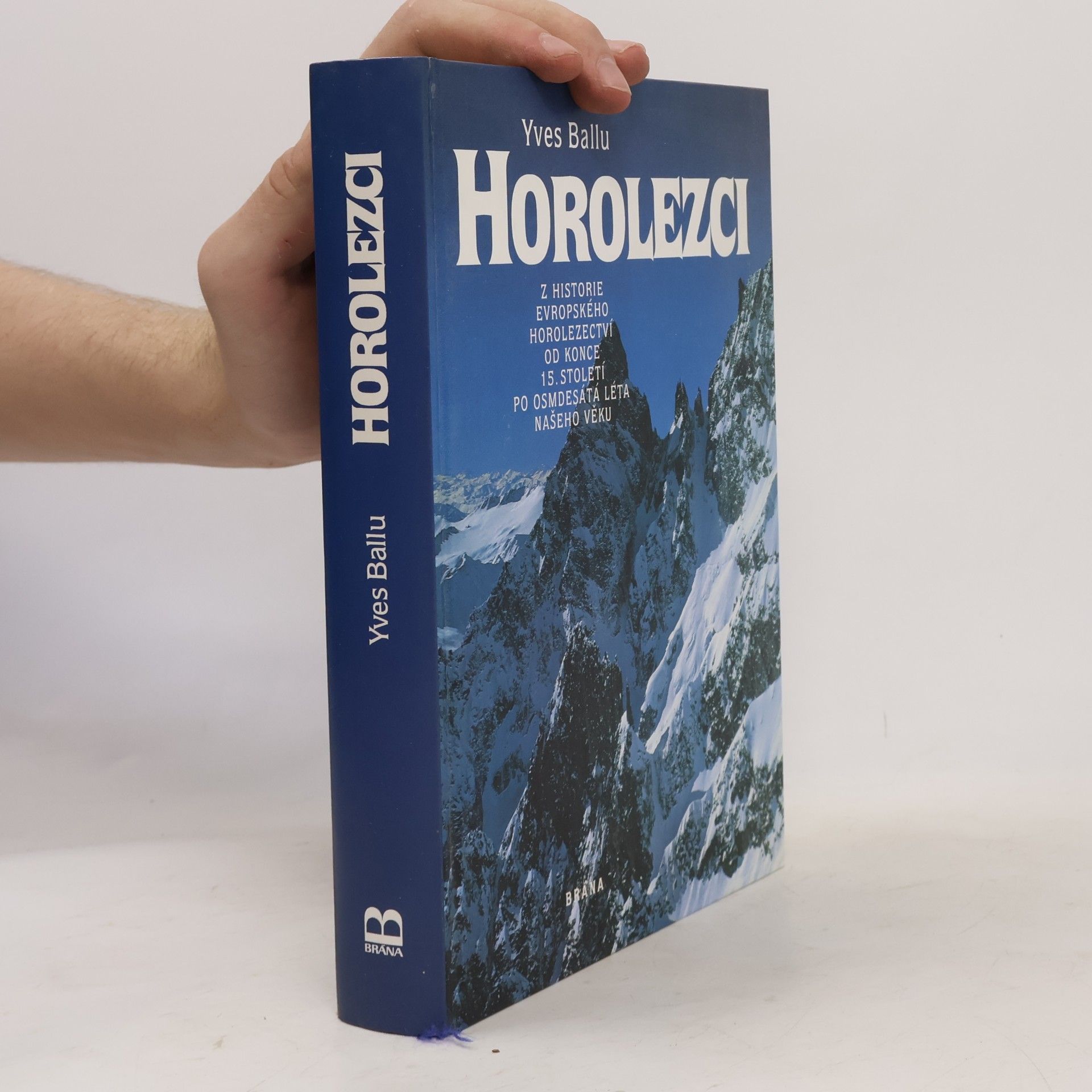 Horolezci: Z historie evropského horolezectví od konce 15. století po osmdesátá léta našeho věku