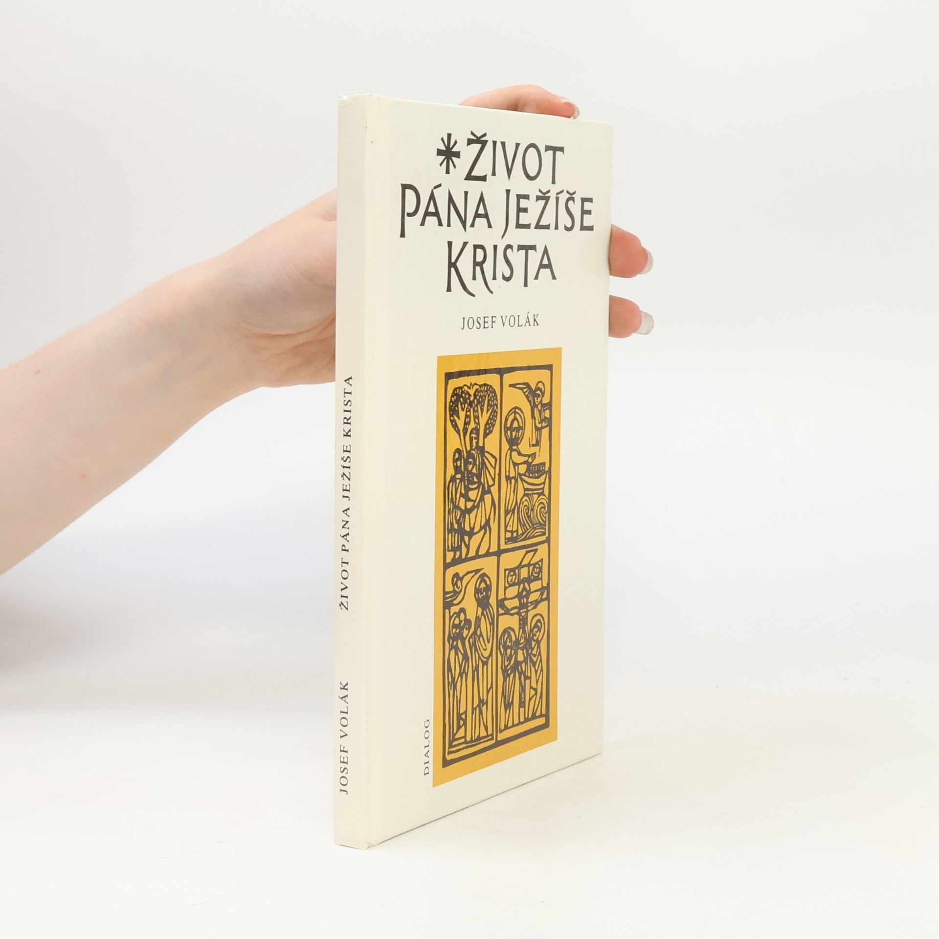 Josef Volák Život Pána Ježíše Krista