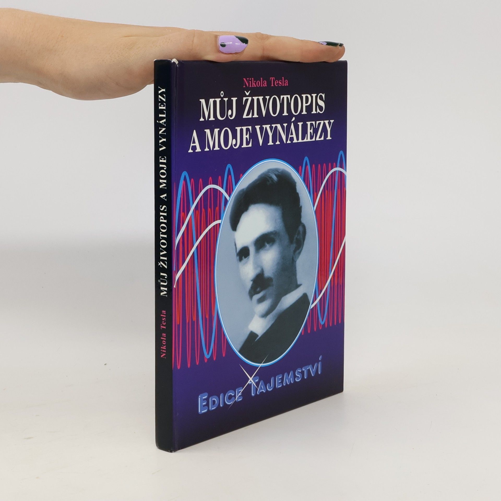 Nikola Tesla Můj životopis a moje vynálezy