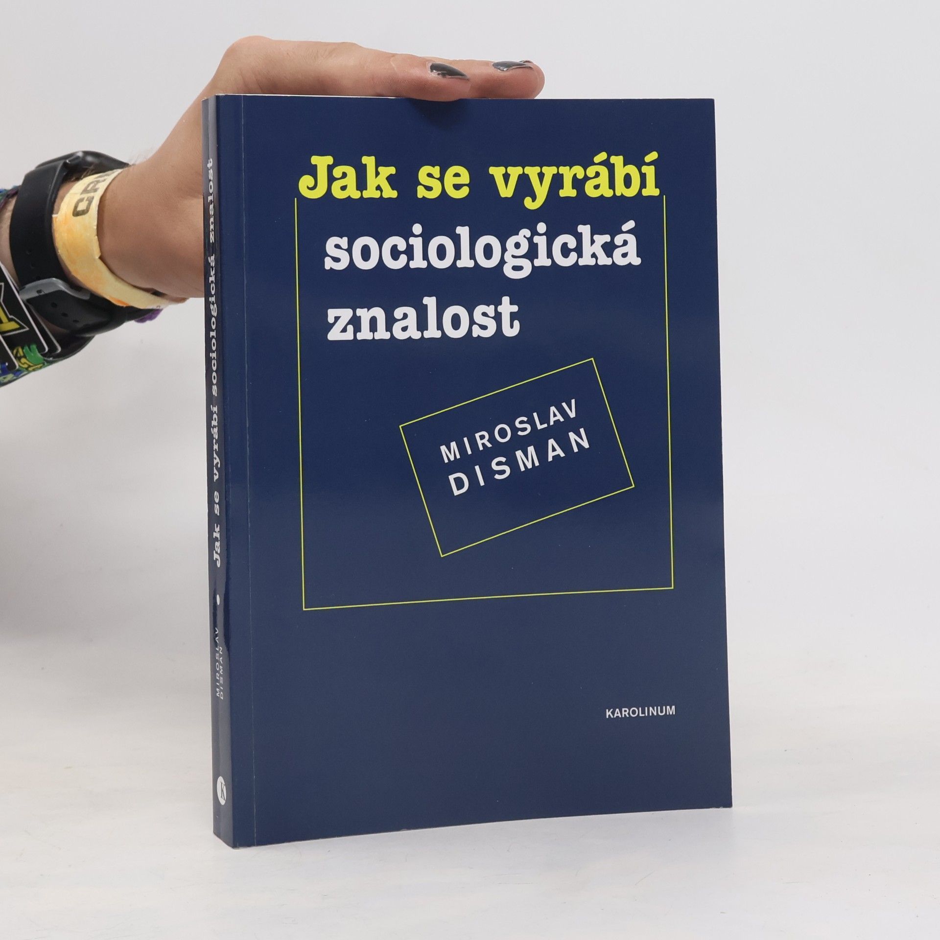 Miroslav Disman Jak se vyrábí sociologická znalost