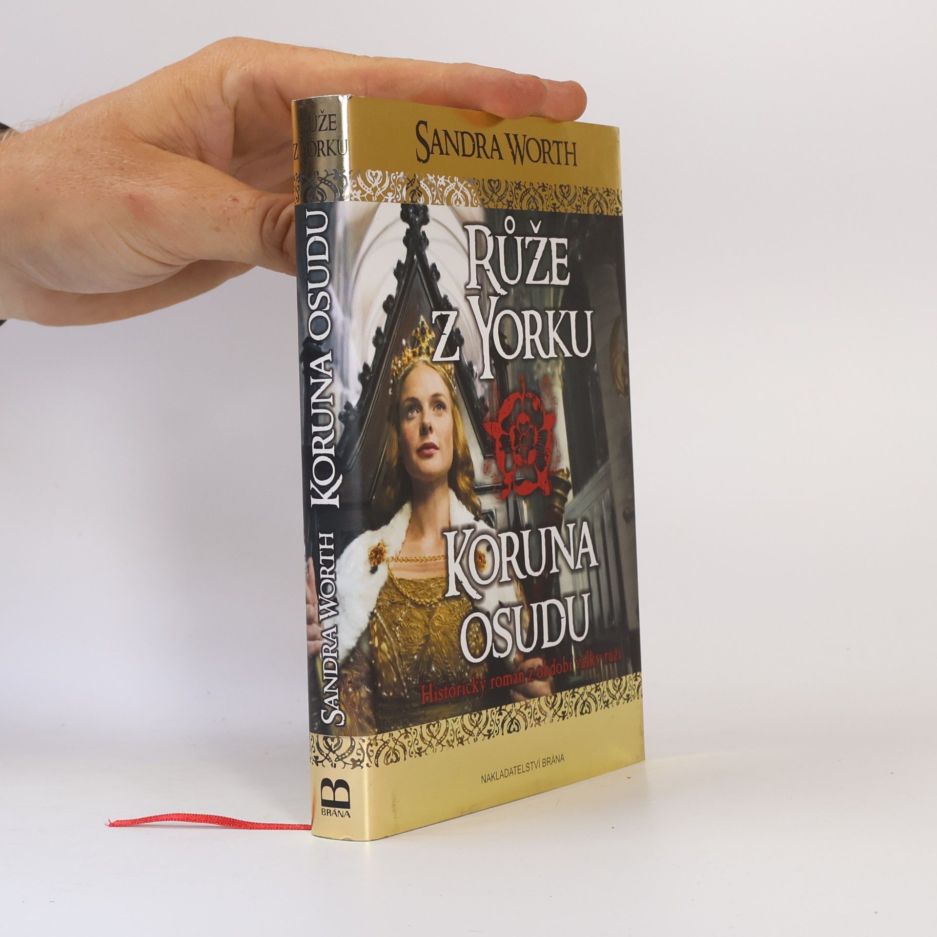 Sandra Worth Růže z Yorku. Historický román z období války růží. Koruna osudu