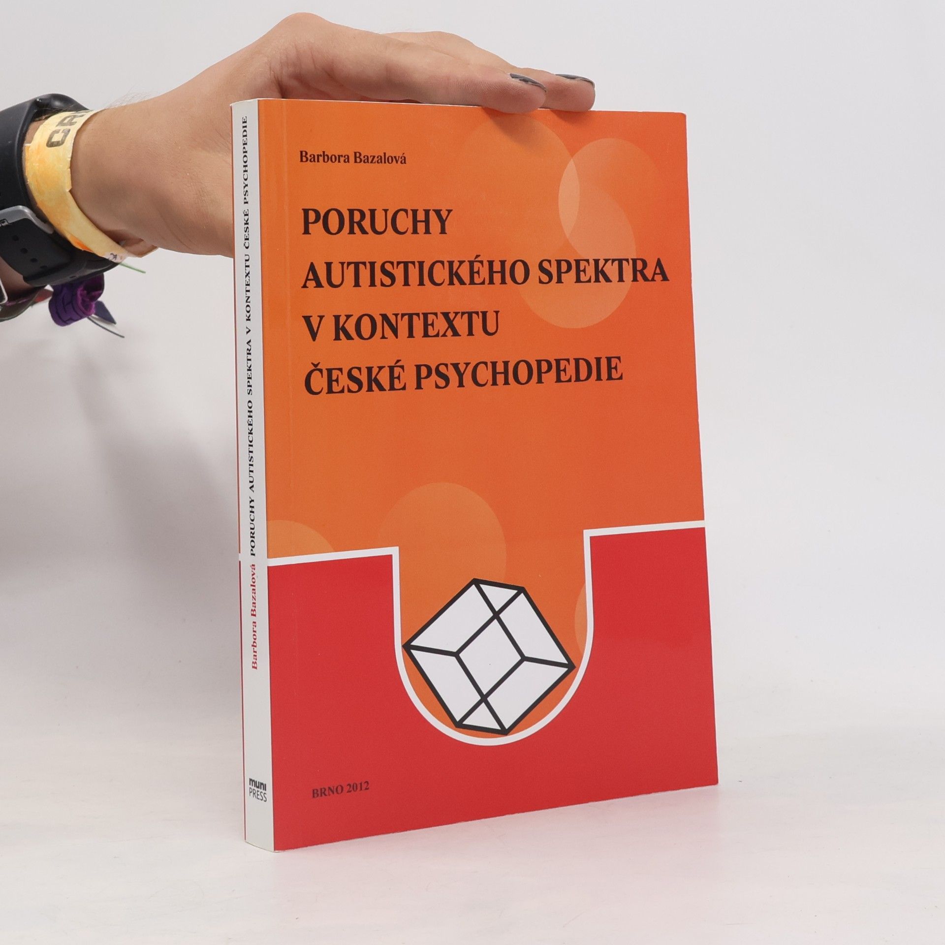Barbora Bazalová Poruchy autistického spektra v kontextu české psychopedie