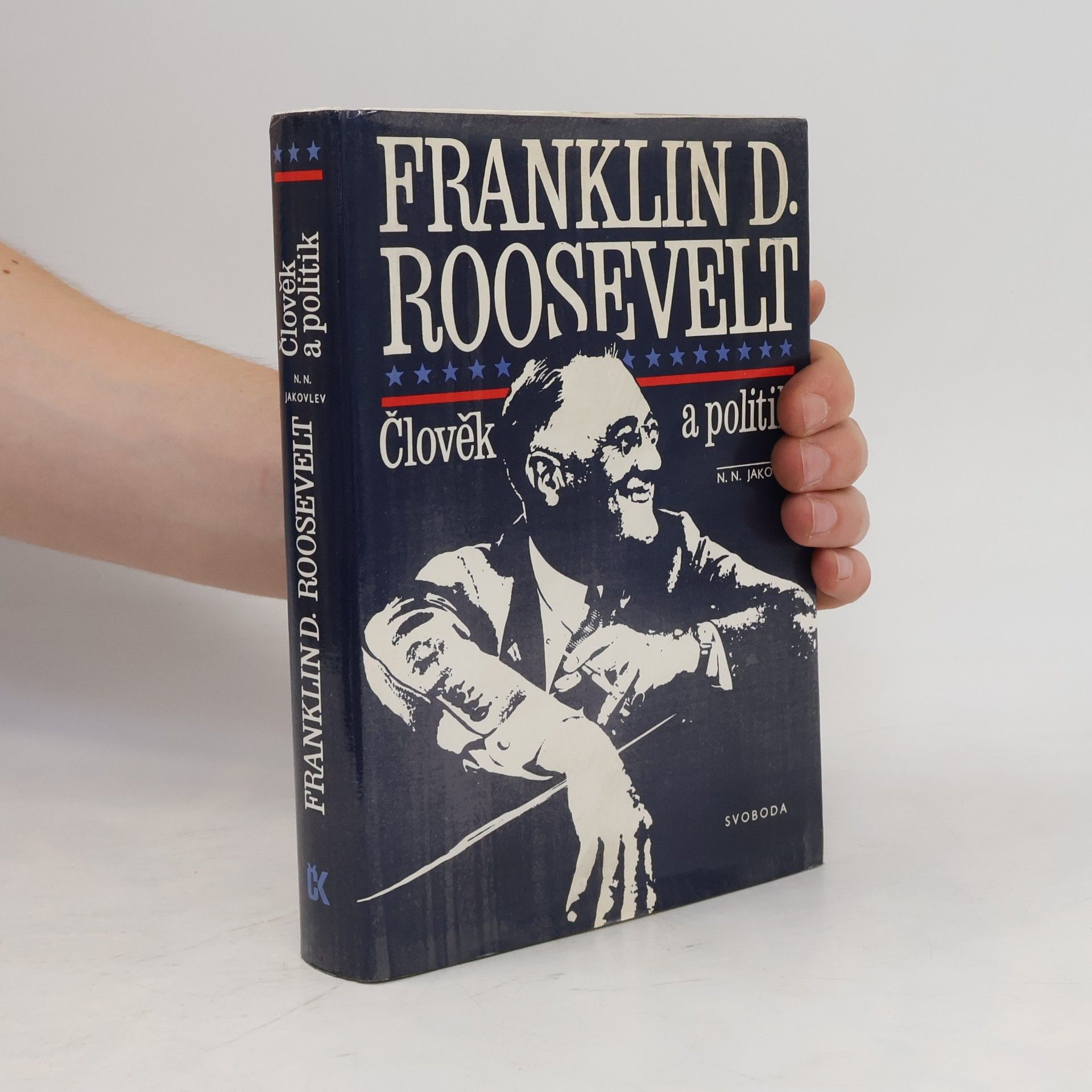 Nikolaj Nikolajevič Jakovlev Franklin D. Roosevelt. Člověk a politik
