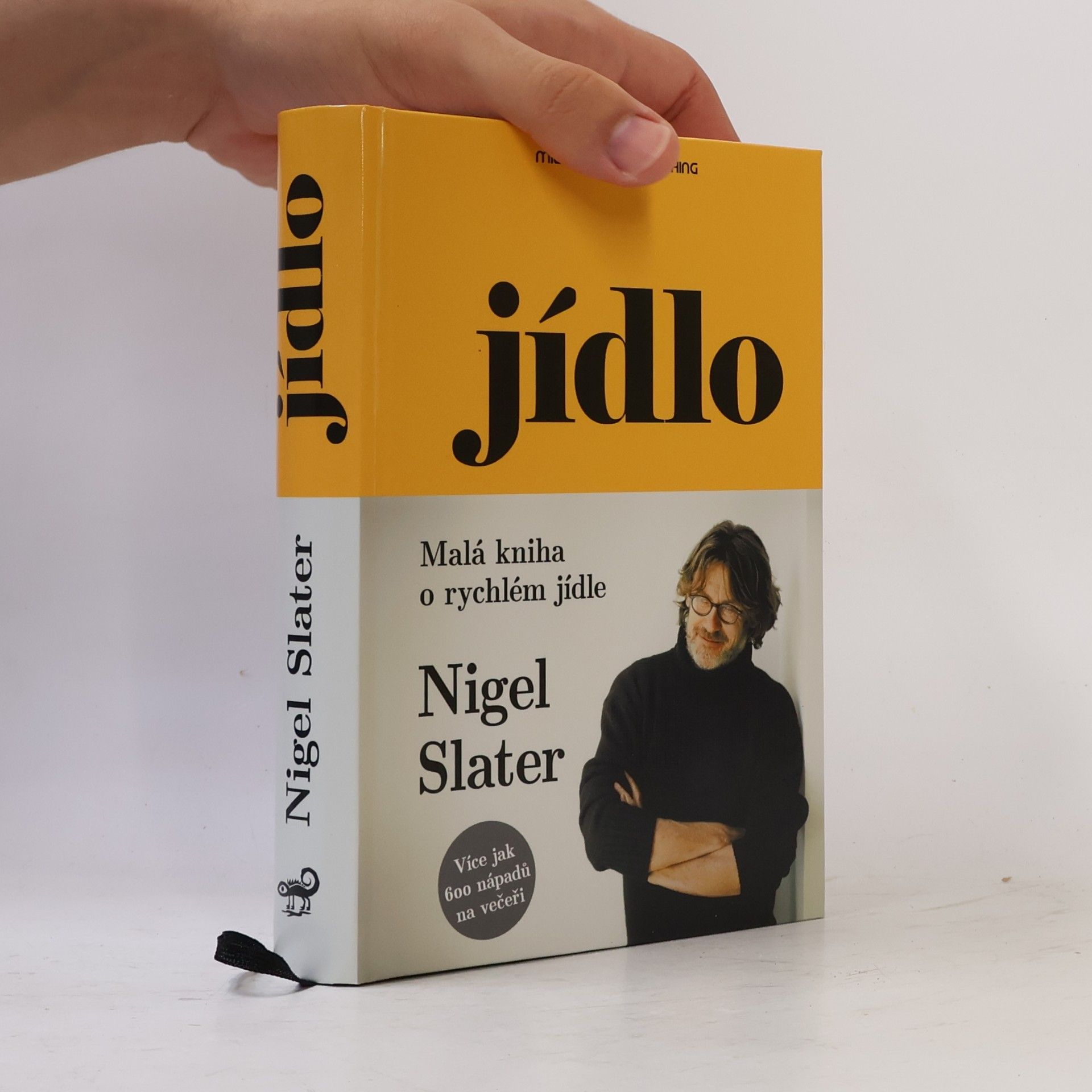 Nigel Slater Jídlo: Malá kniha o rychlém jídle