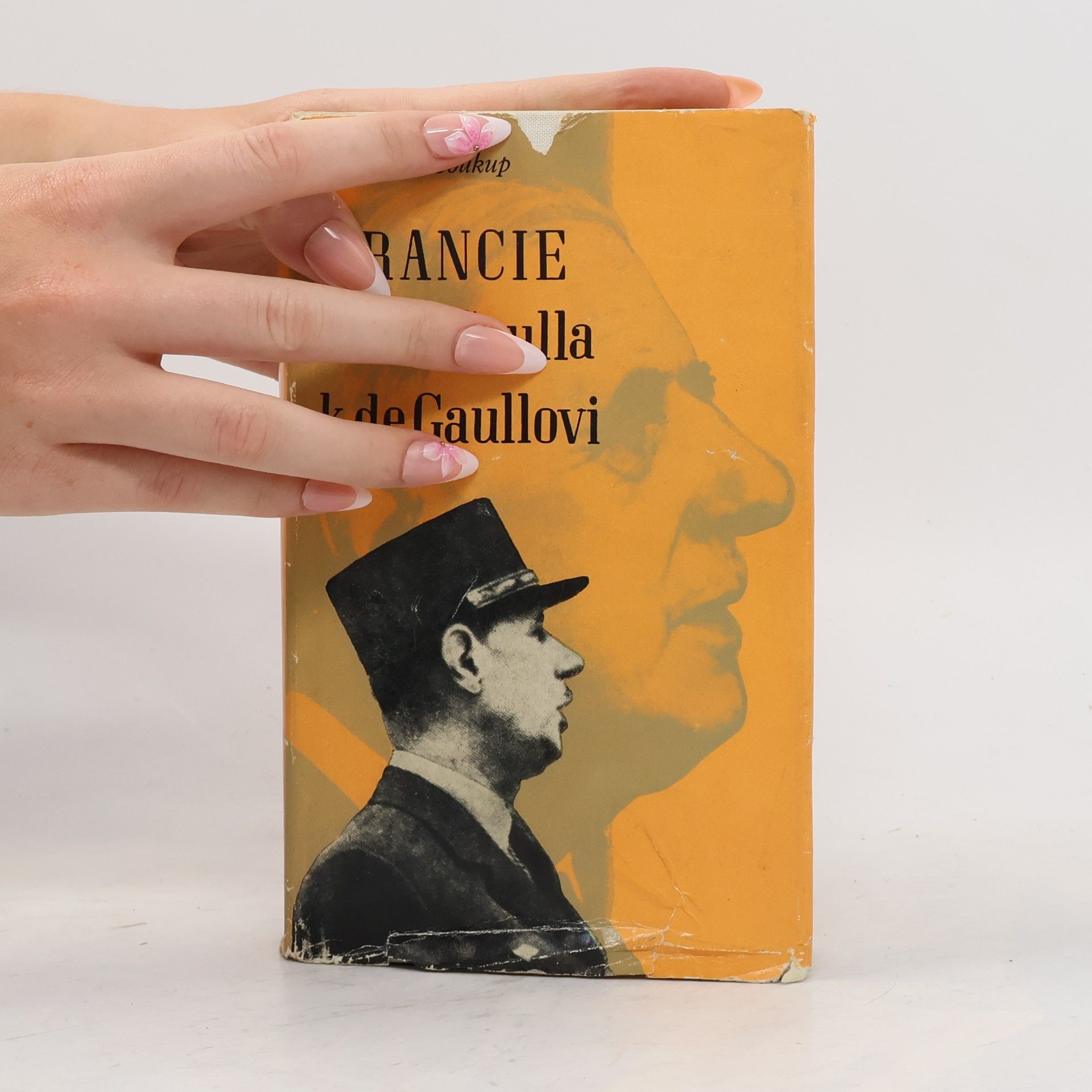 Miroslav Soukup Francie od de Gaulla k de Gaullovi
