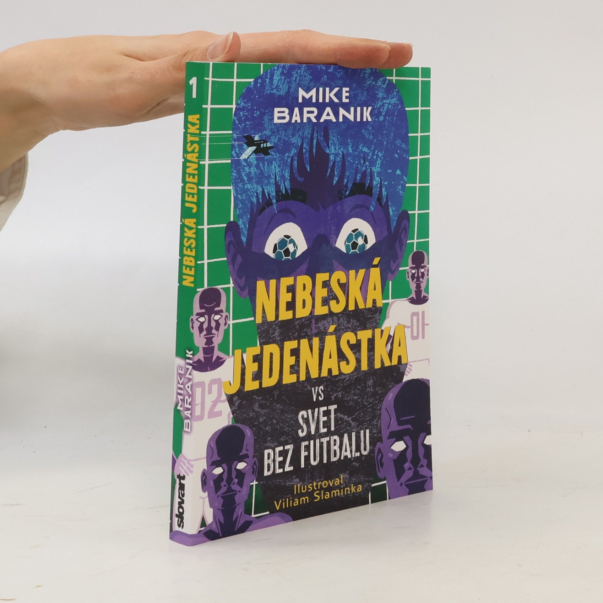 Mike Baranik Nebeská jedenástka vs svet bez futbalu