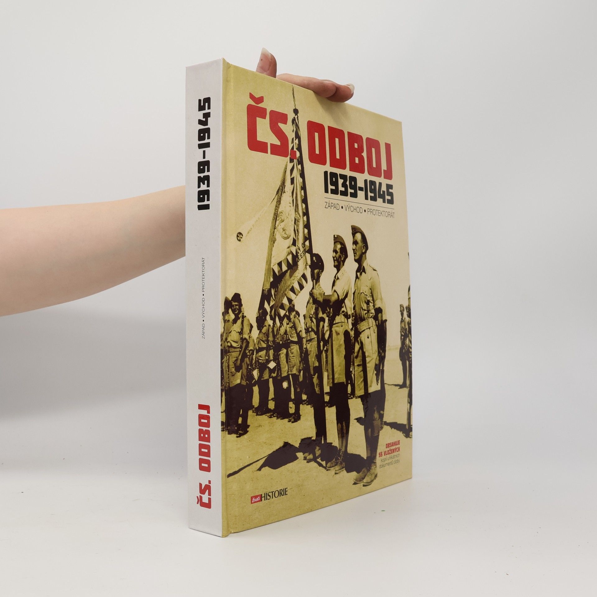 Kolektiv autorů Čs. odboj 1939-1945 : západ, východ, protektorát