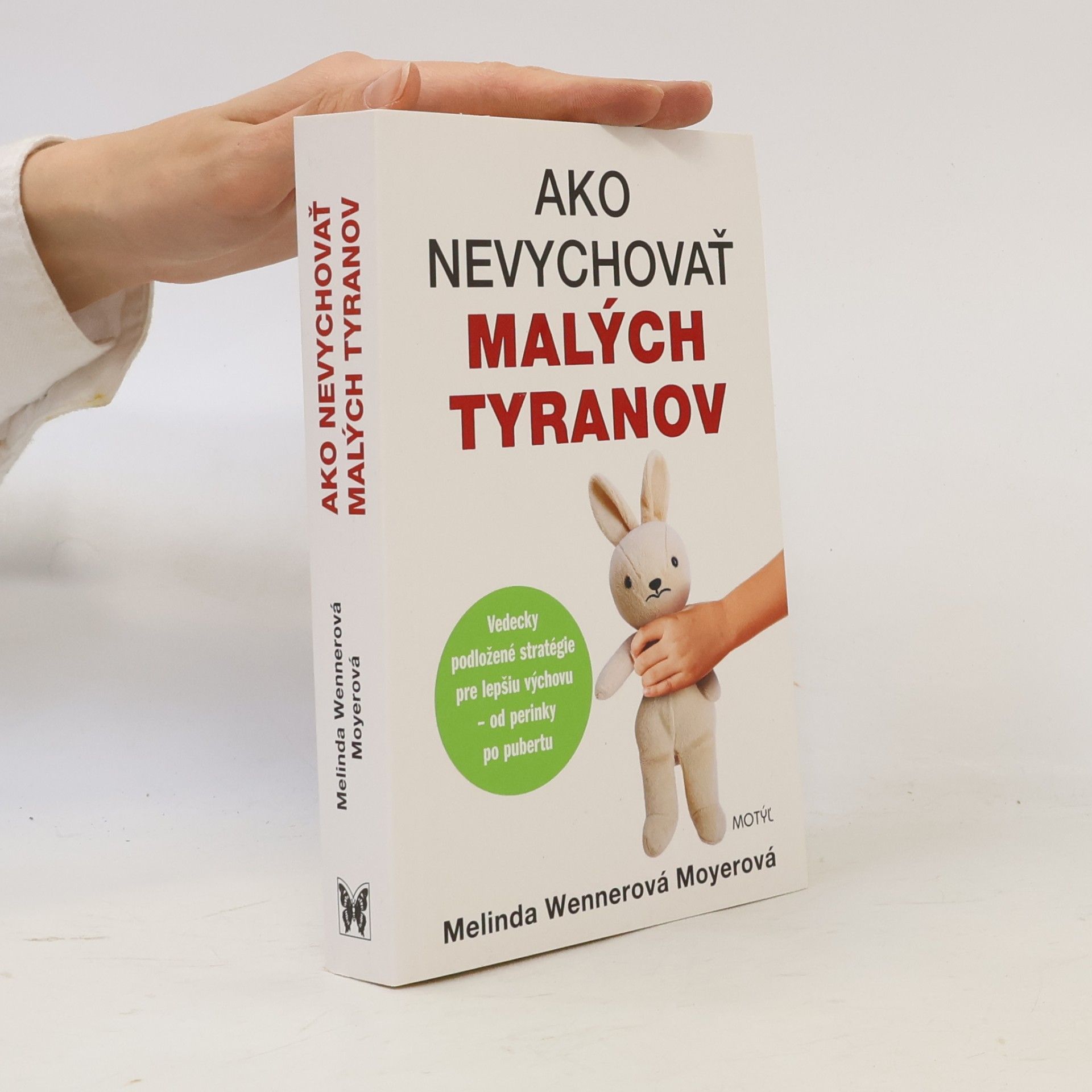 Melinda Wennerová Moyerová Ako nevychovať malých tyranov