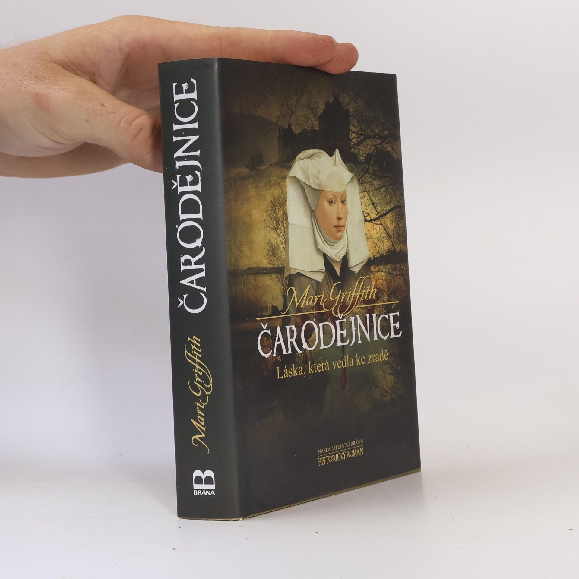 Mari Griffith Čarodějnice: láska, která vedla ke zradě