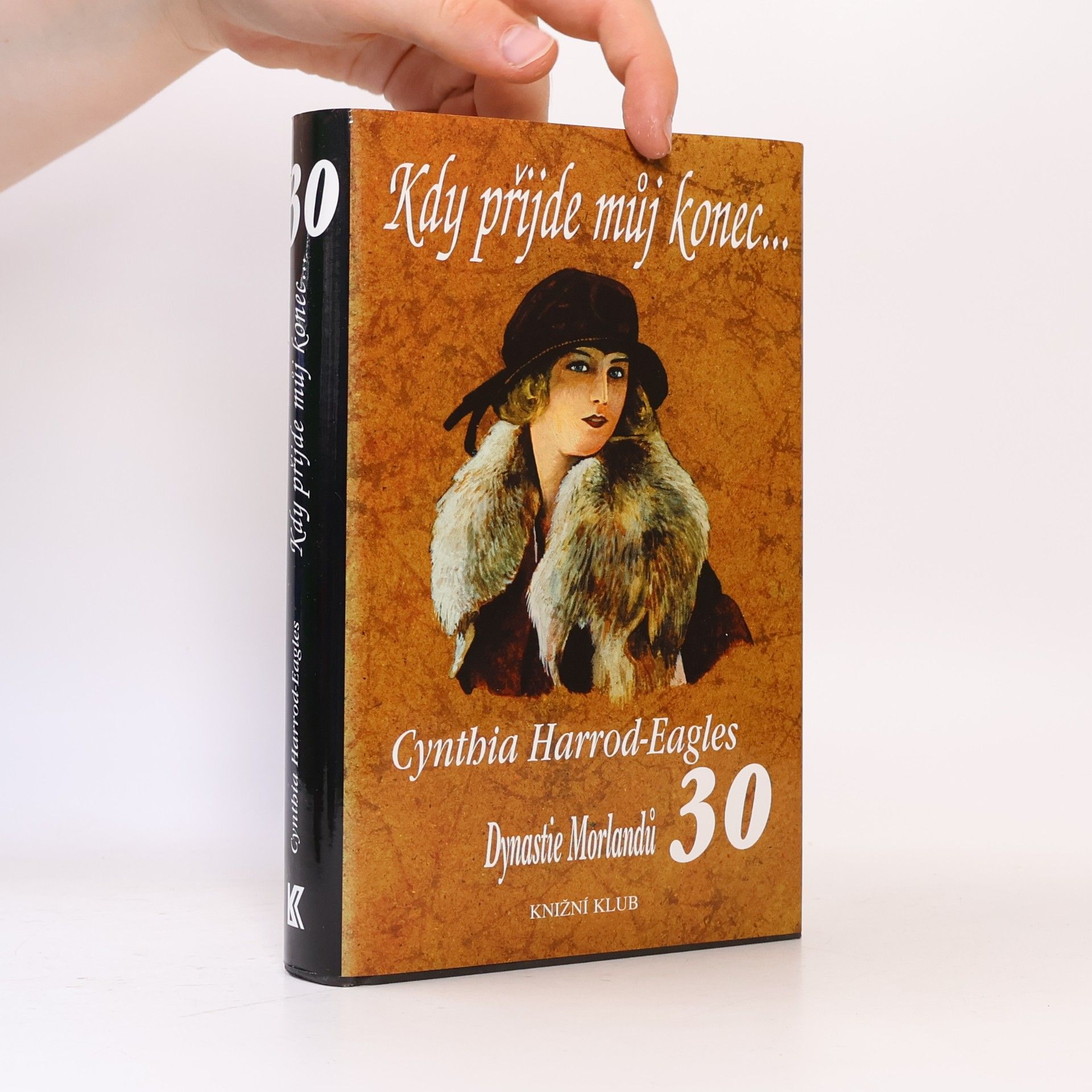 Cynthia Harrod-Eagles Kdy přijde můj konec...Dynastie Morlandů. 30. díl