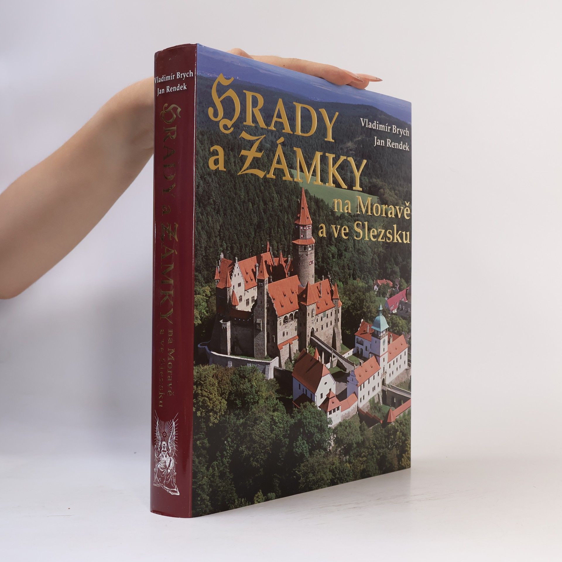 Vladimír Brych Hrady a zámky na Moravě a ve Slezsku
