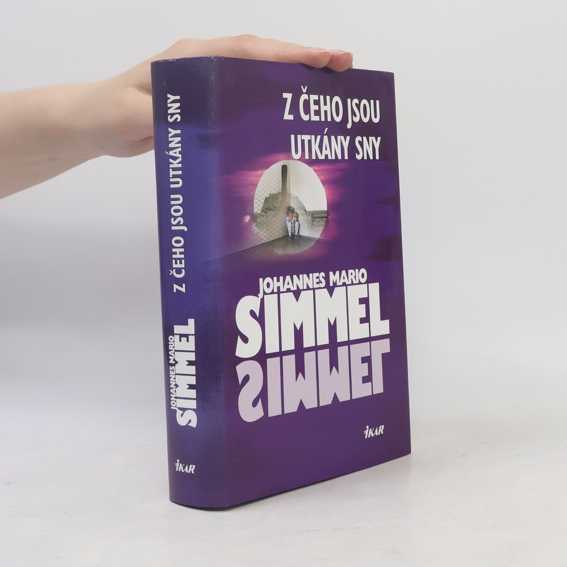 Johannes Mario Simmel Z čeho jsou utkány sny