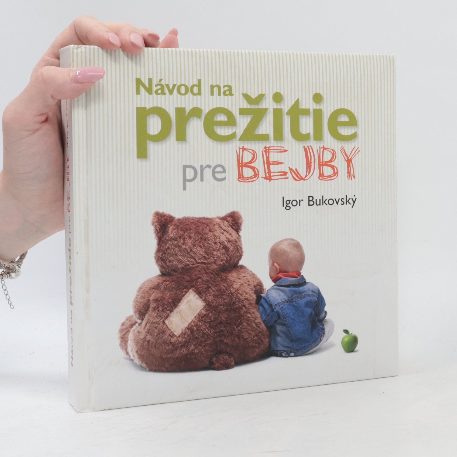 Igor Bukovský Návod na prežitie pre bejby