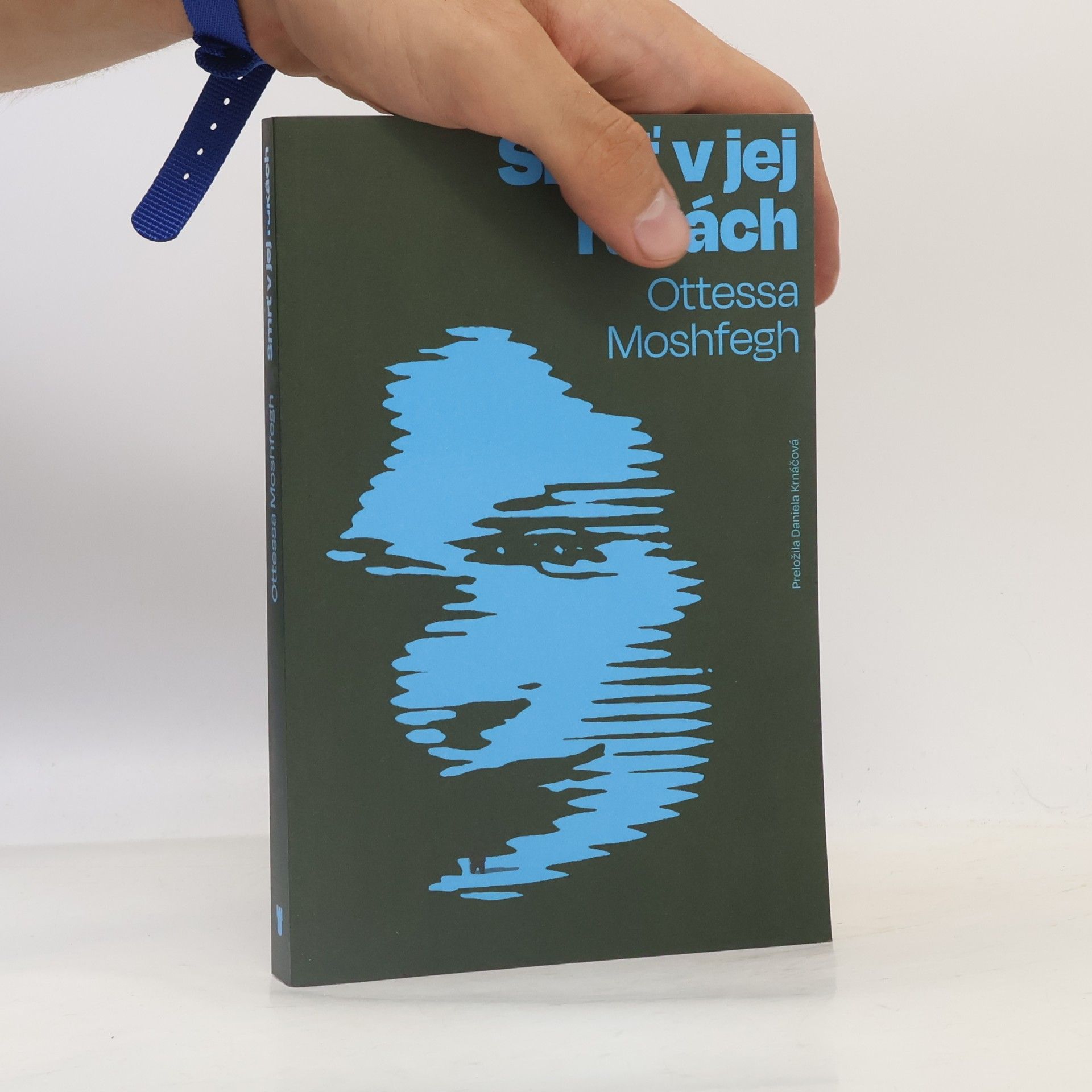 Ottessa Moshfegh Smrť v jej rukách