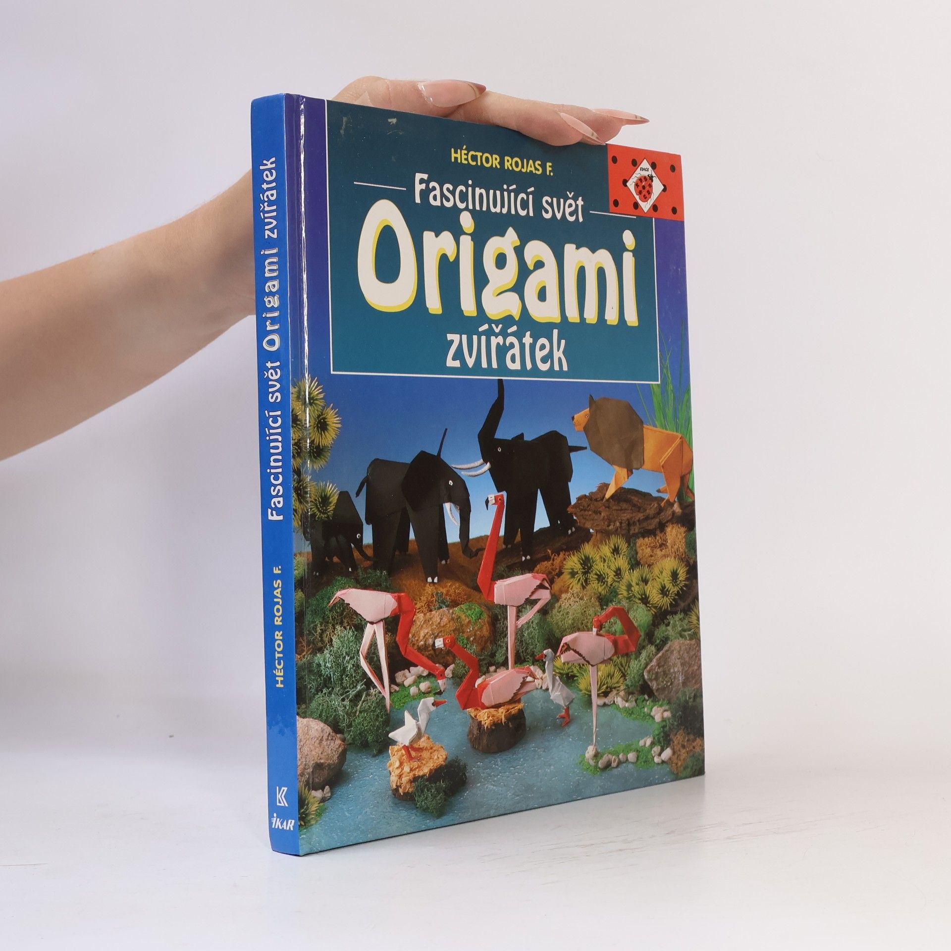 Héctor Rojas F Fascinující svět origami zvířátek