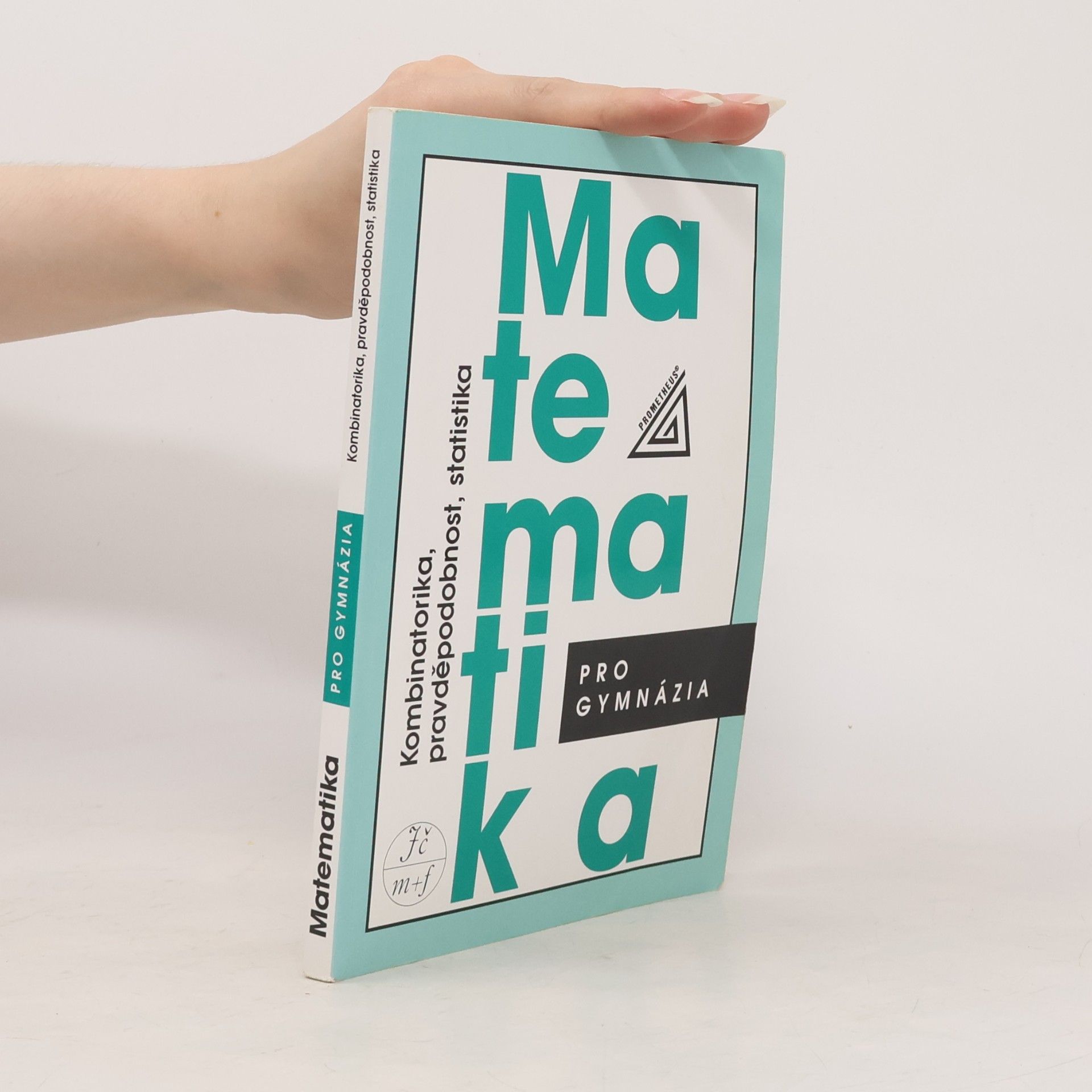 Emil Calda Matematika pro gymnázia. Kombinatorika, pravděpodobnost, statistika