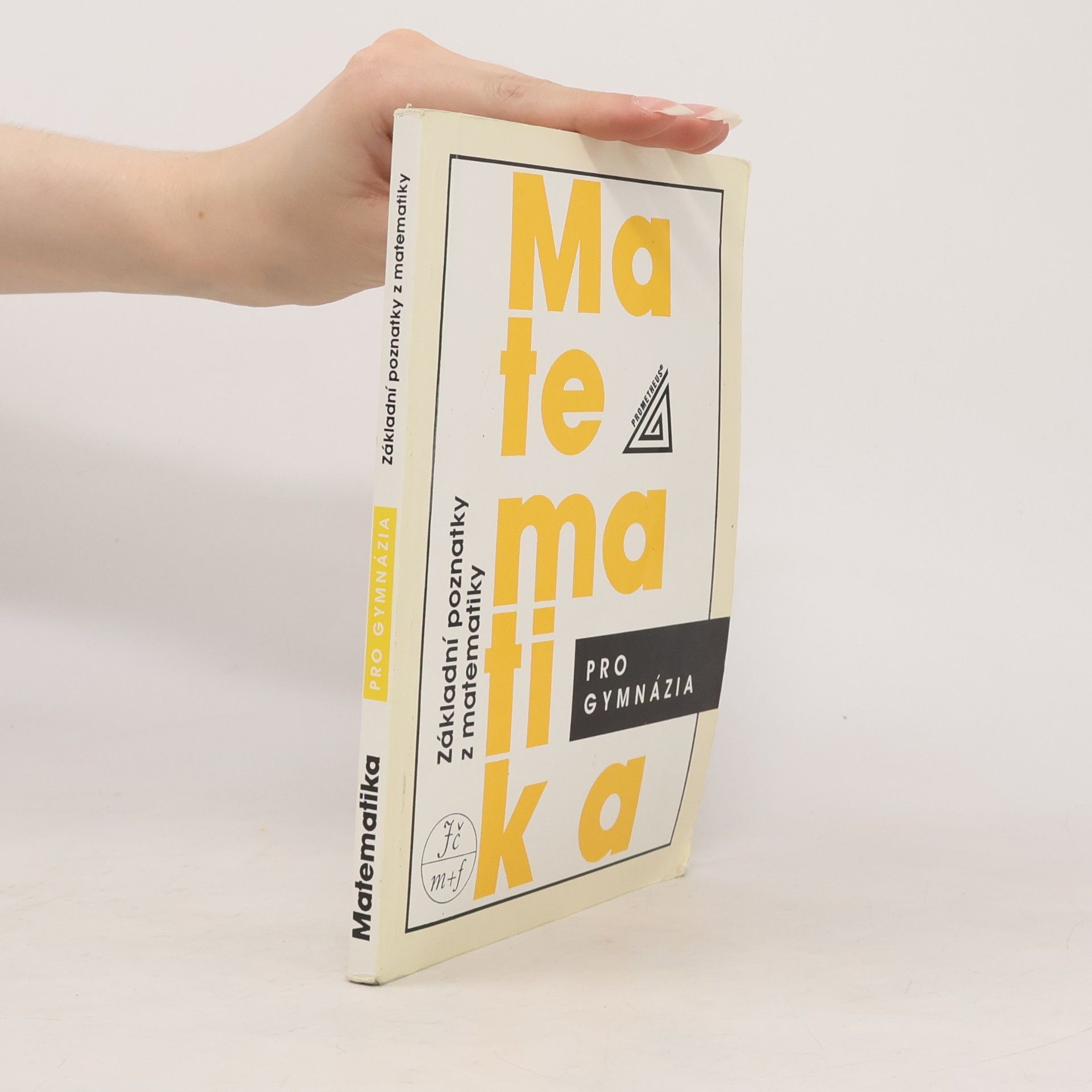 Matematika pro gymnázia : základní poznatky z matematiky